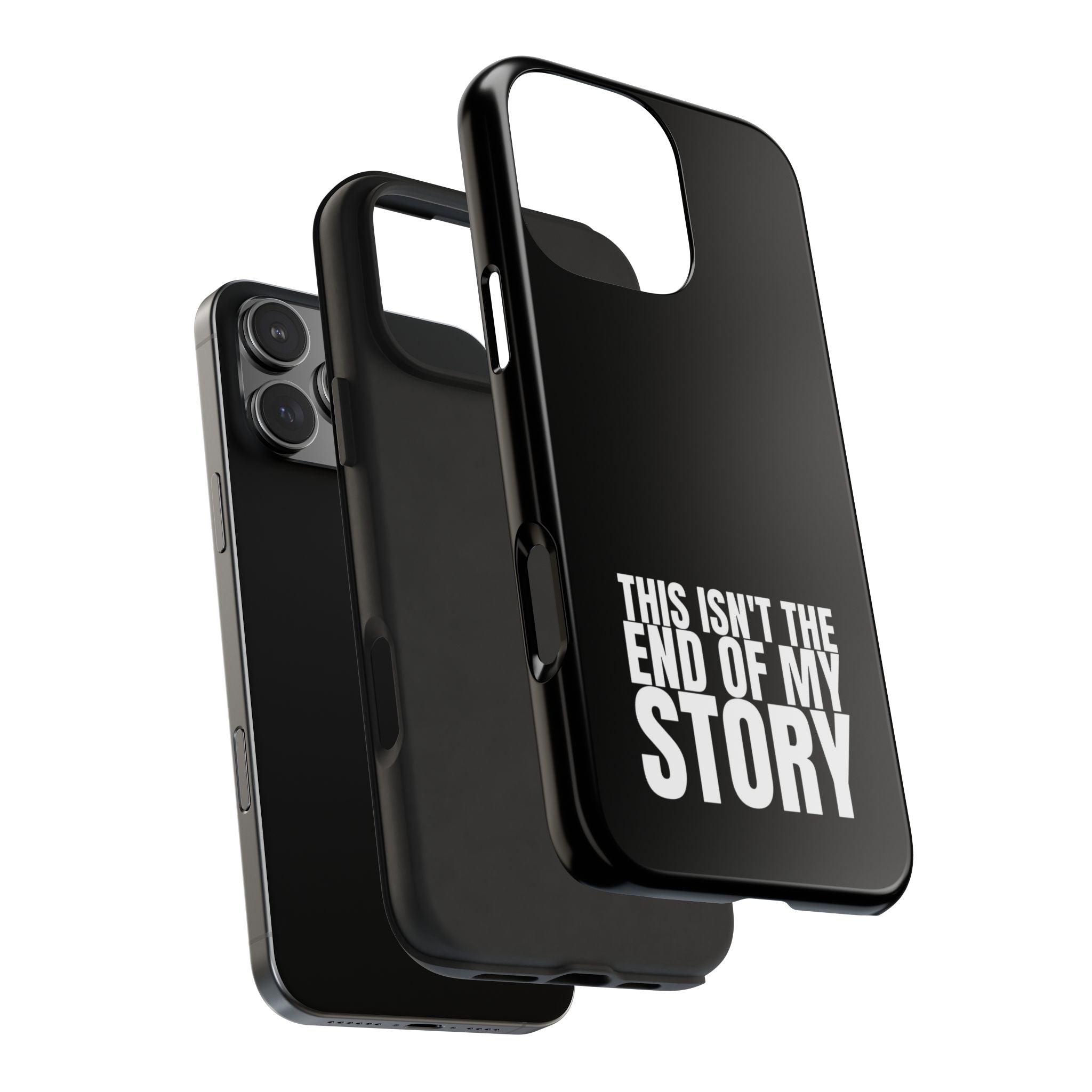 36 - Phone case Tough Phone Case — "This Isn't the End of My Story" Motivational Black Protective Cover