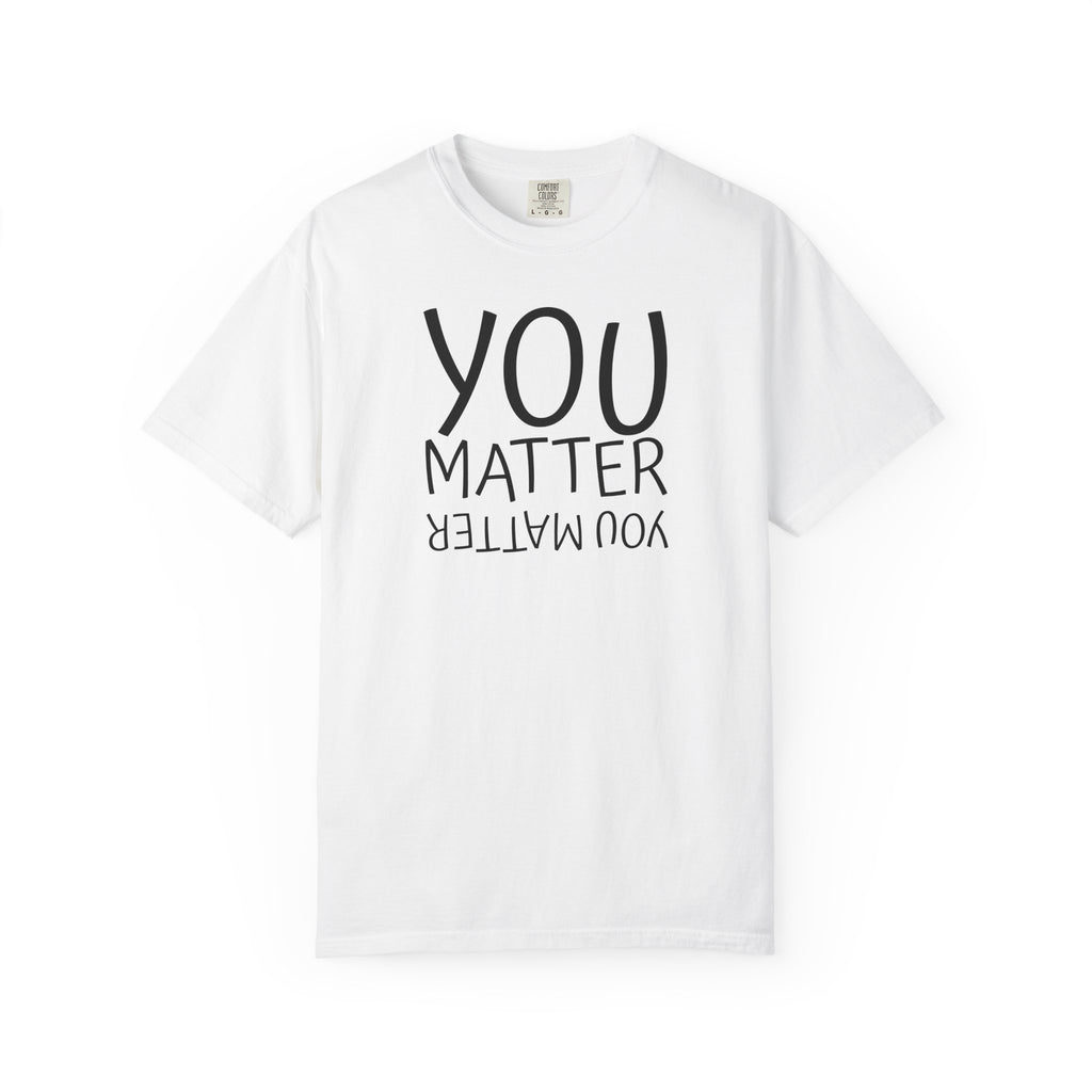 01 - You Matter Multi Color Graphic” Store Graphic T-Shirt