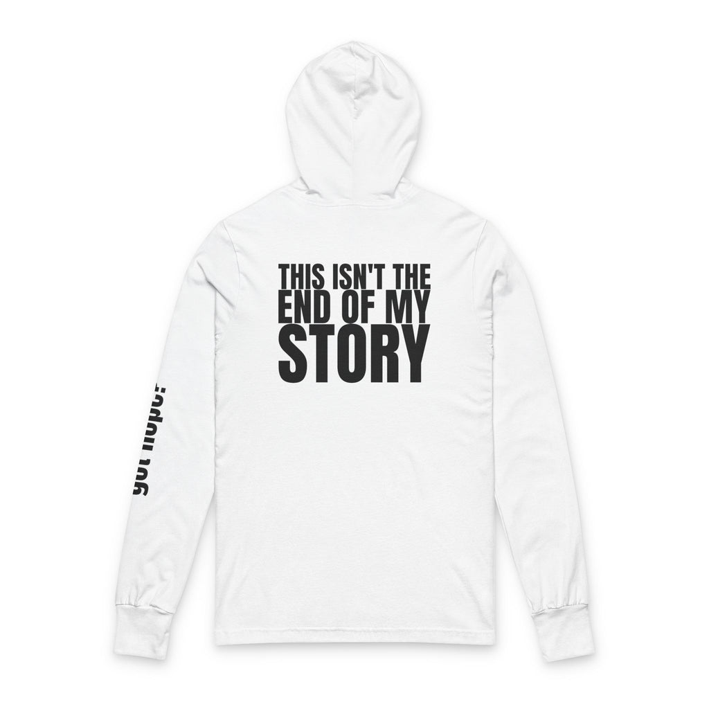 Multi Colors "This Isn't the End of My Story" Inspirational Unisex Hooded Long Sleeve Tee - "This Isn't the End of My Story"