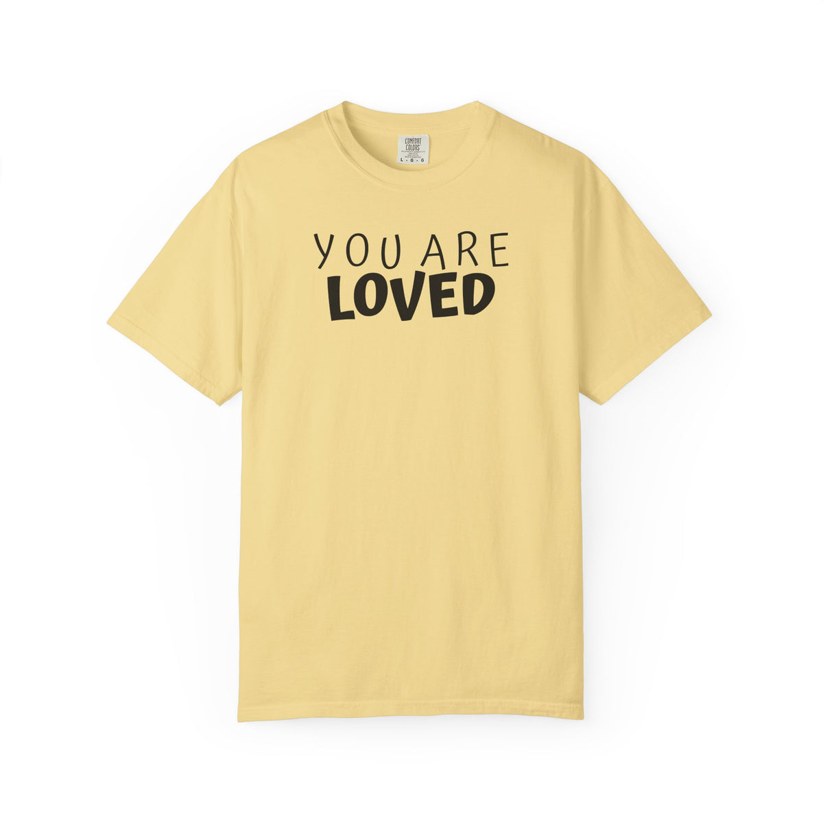 01 - You Are Loved Multi Colors Graphic T-Shirt