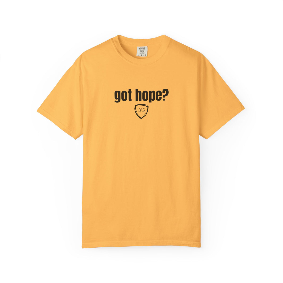 1 - Multi Colors Got Hope? Three Fifteen Shield Store Graphic T-Shirt