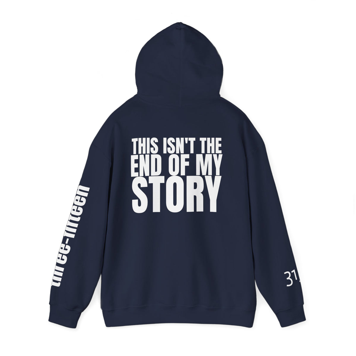 16 - Multi Colors "This Isn't the End of My Story" Inspirational Quote Hoodie - This Isn't The End Of My Story