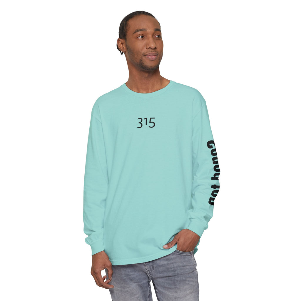Copy of 315 Go Into the WorldUnisex Long Sleeve T-Shirt - Inspirational Casual Wear