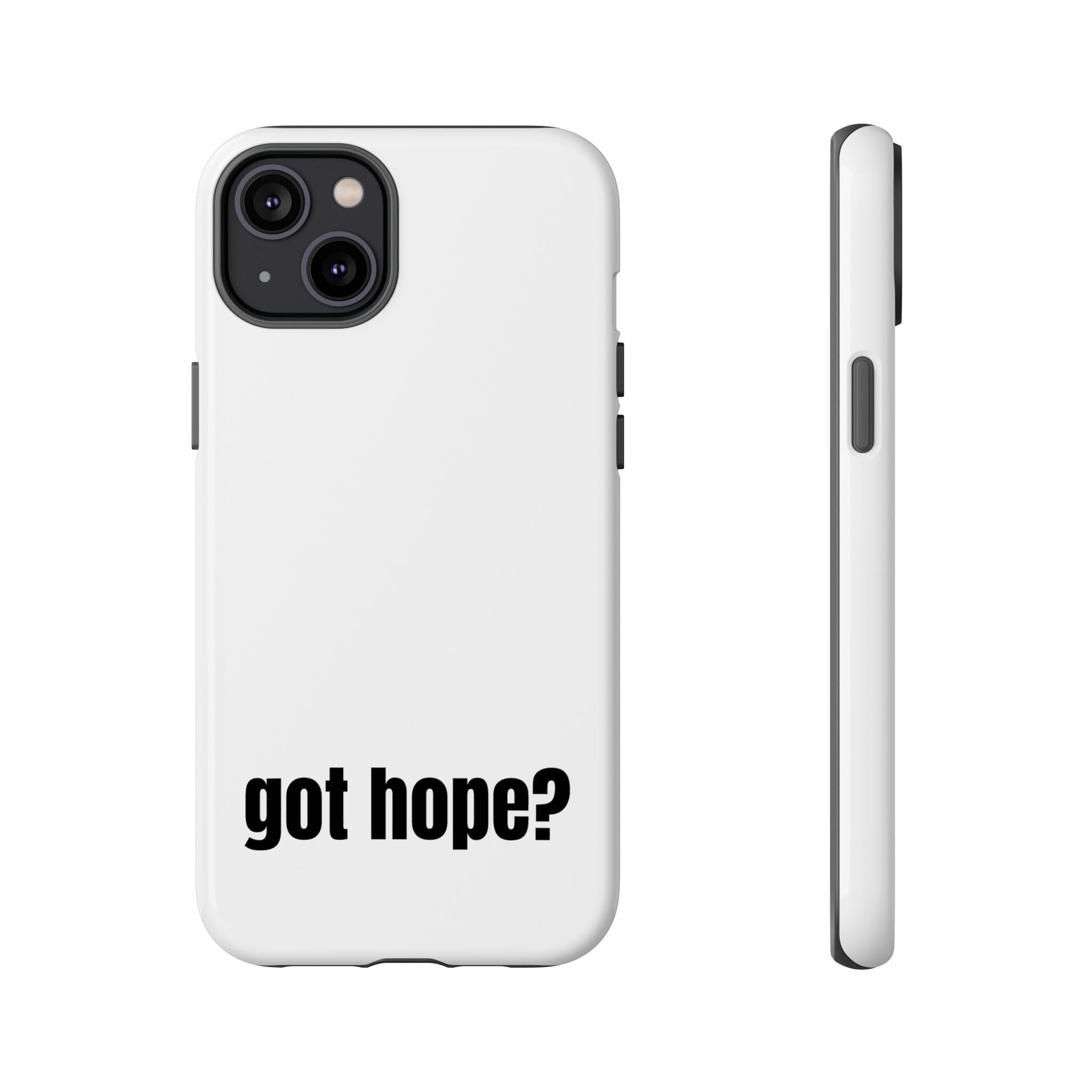 Phone Case — "got hope?" Minimalist Inspirational Protective Cover