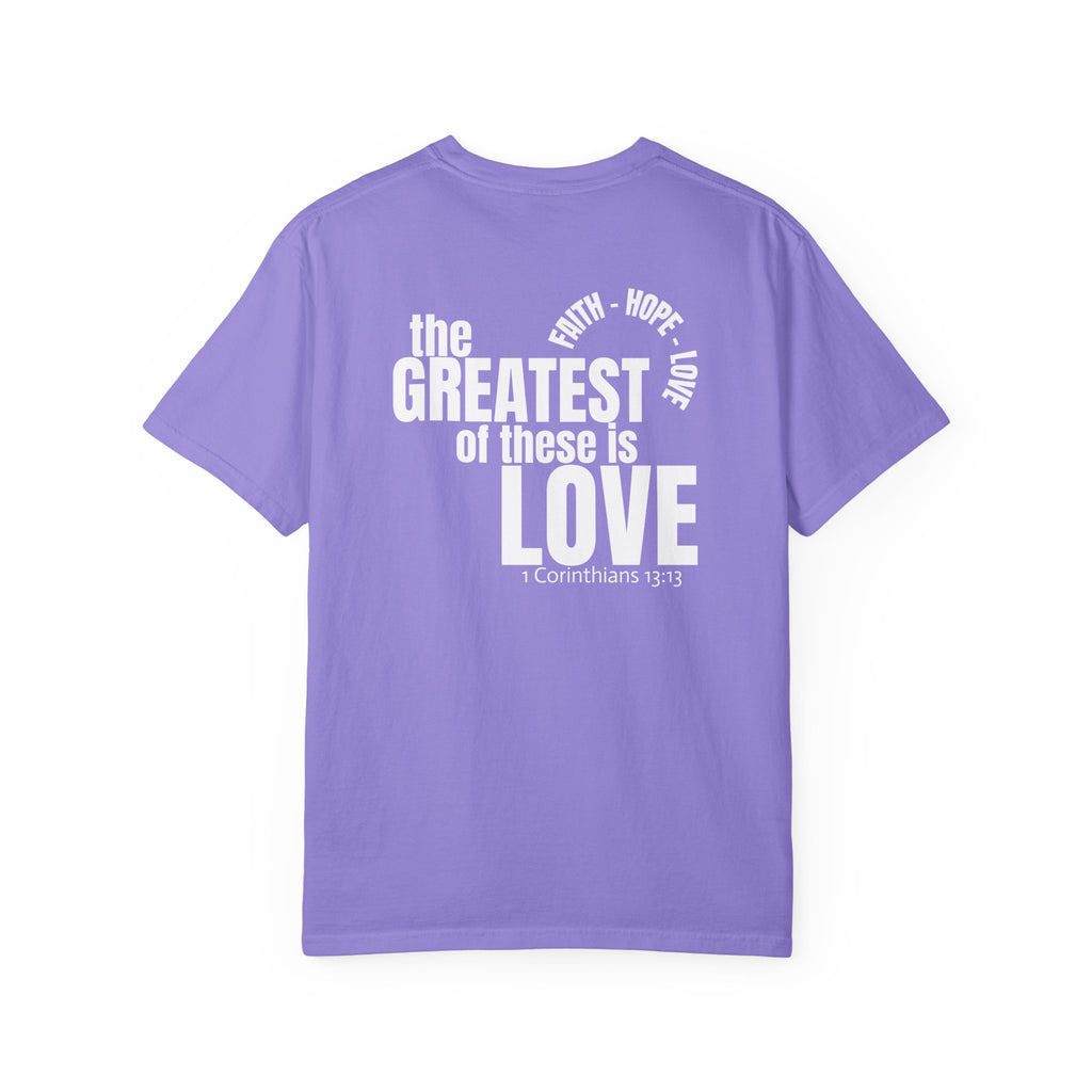 315 Multi Color - The Greatest of These - Multi Colors 315 Graphic T-Shirt