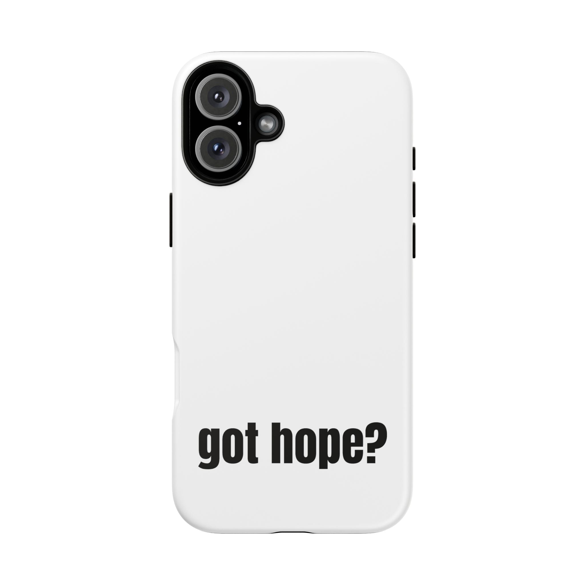 Phone Case — "got hope?" Minimalist Inspirational Protective Cover