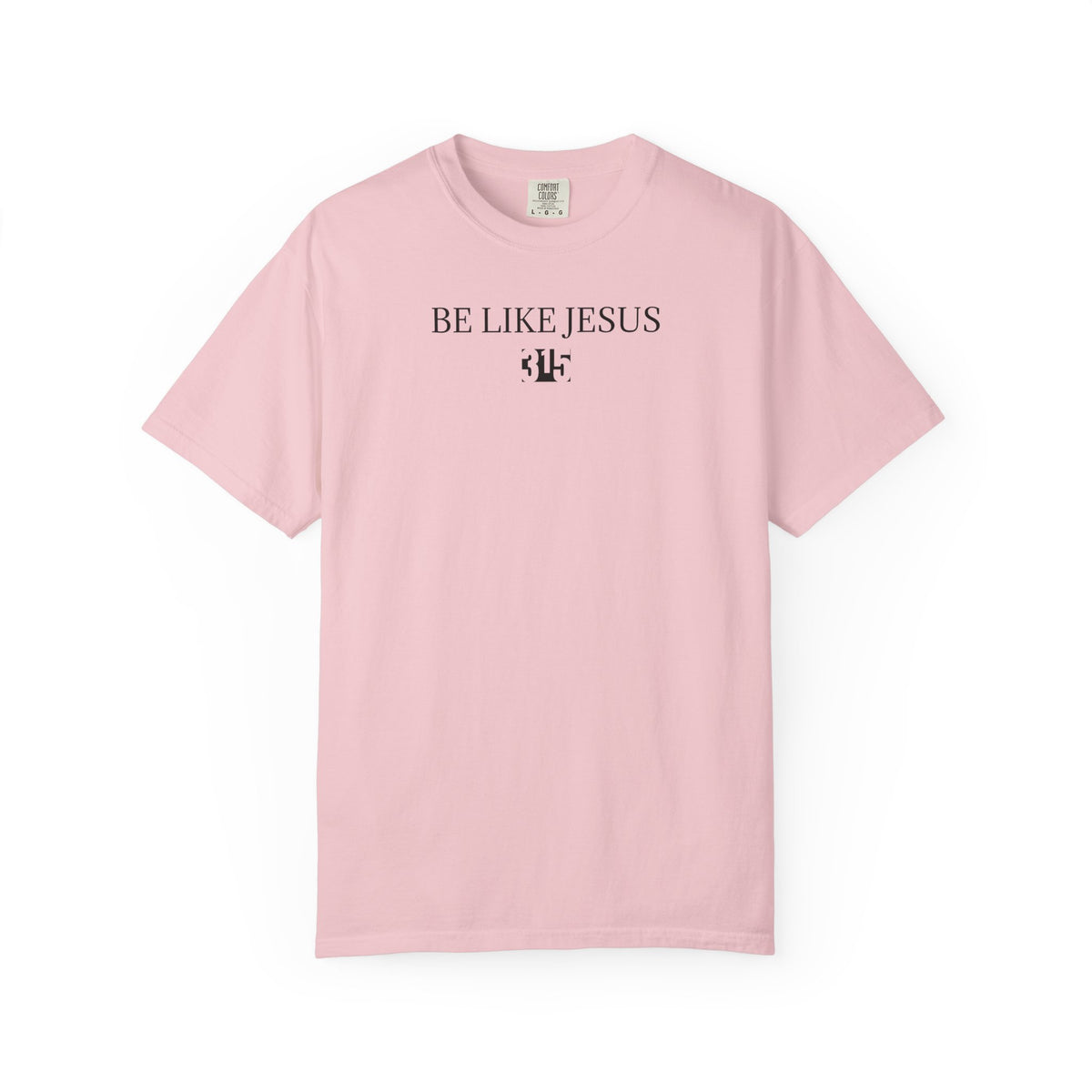 01 - Multi Colors T-Shirt - Be Like Jesus