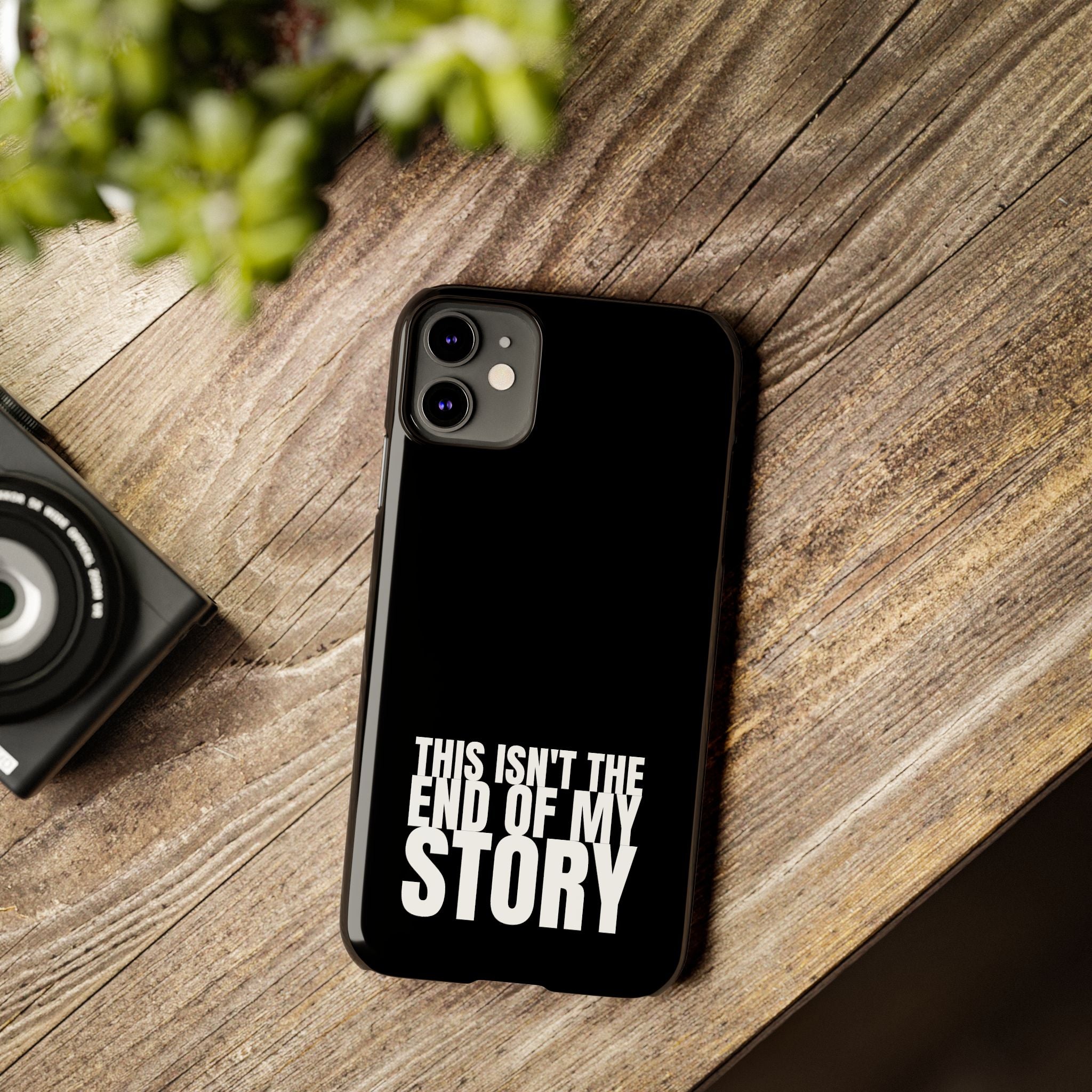 36 - Phone case Slim Phone Case — "This Isn't the End of My Story" Motivational Black Protective Cover