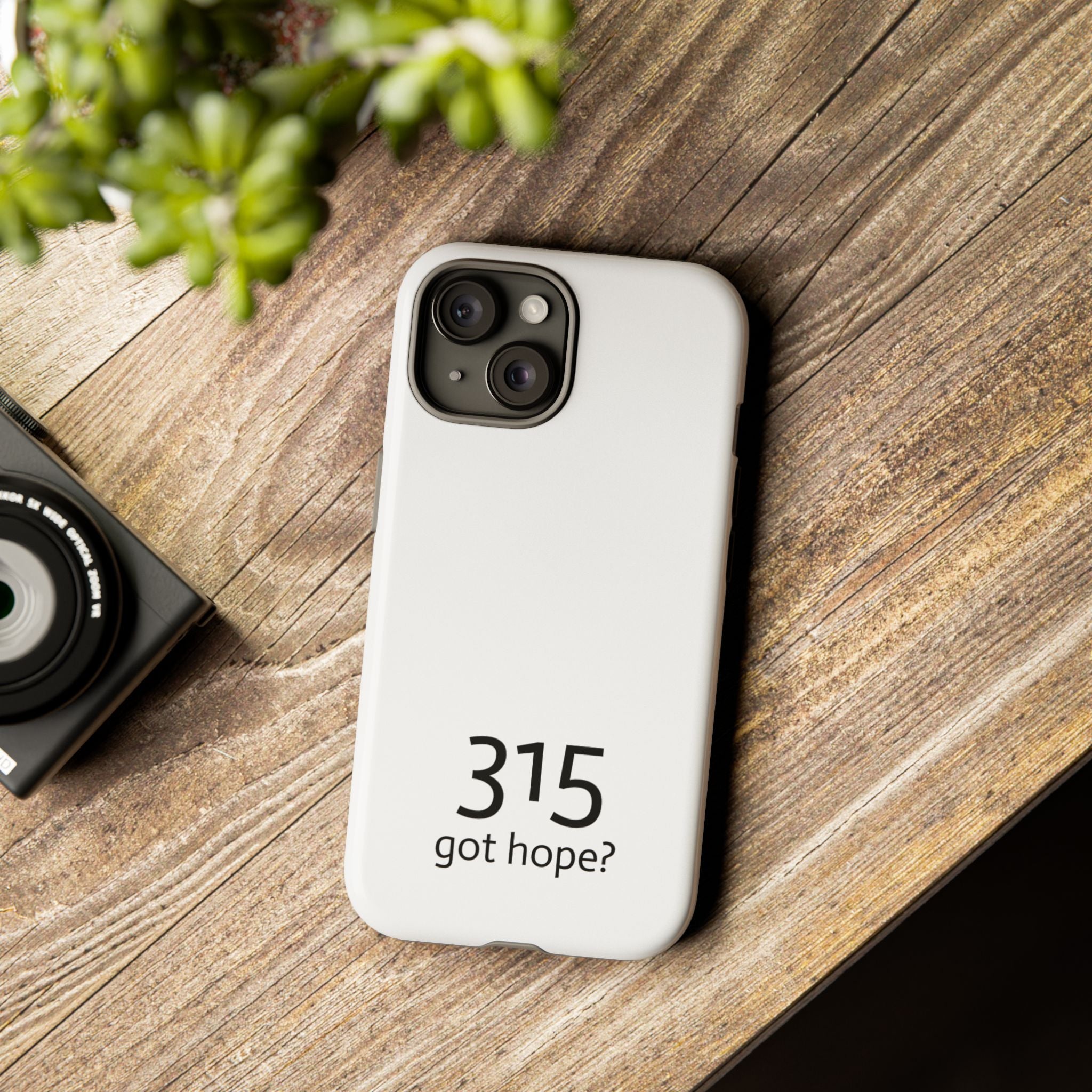 Durable Phone Case - 315 Got Hope?