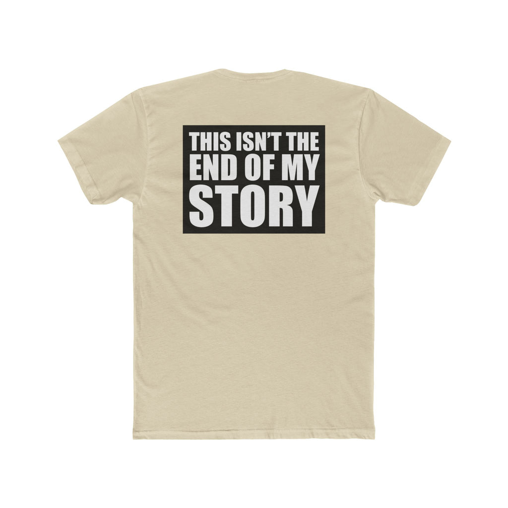 Multi Colors "This Isn't the End of My Story" Hopeful Message Unisex Cotton Crew Tee