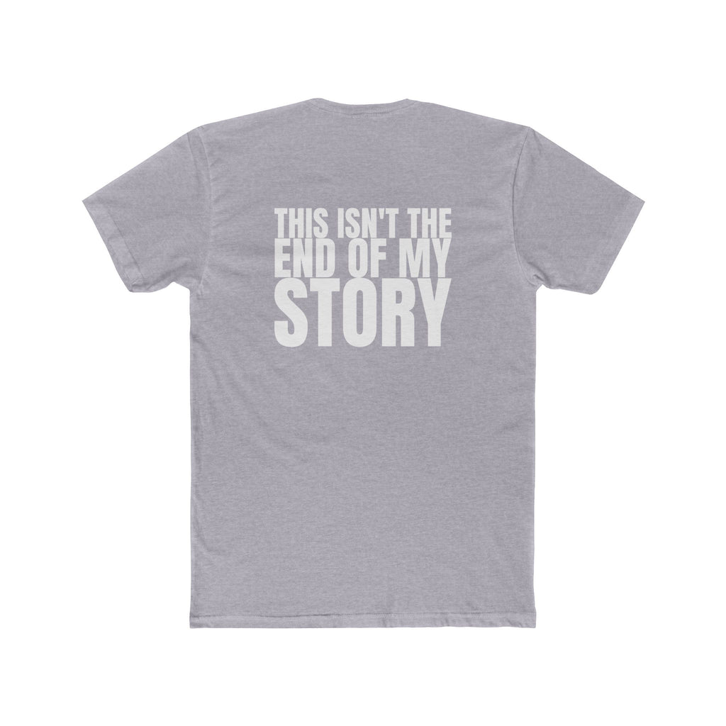 Multi Colors This Isn’t the End of My Story - Hopeful Message Unisex Cotton Crew Tee