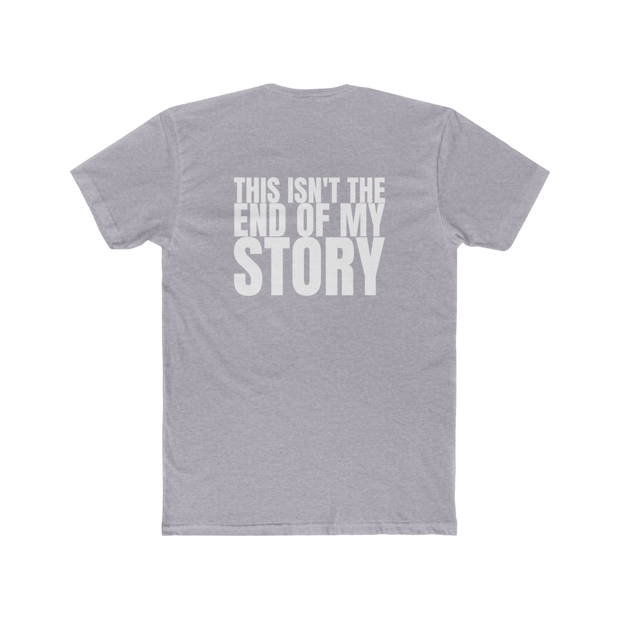 Multi Colors This Isn’t the End of My Story - Hopeful Message Unisex Cotton Crew Tee