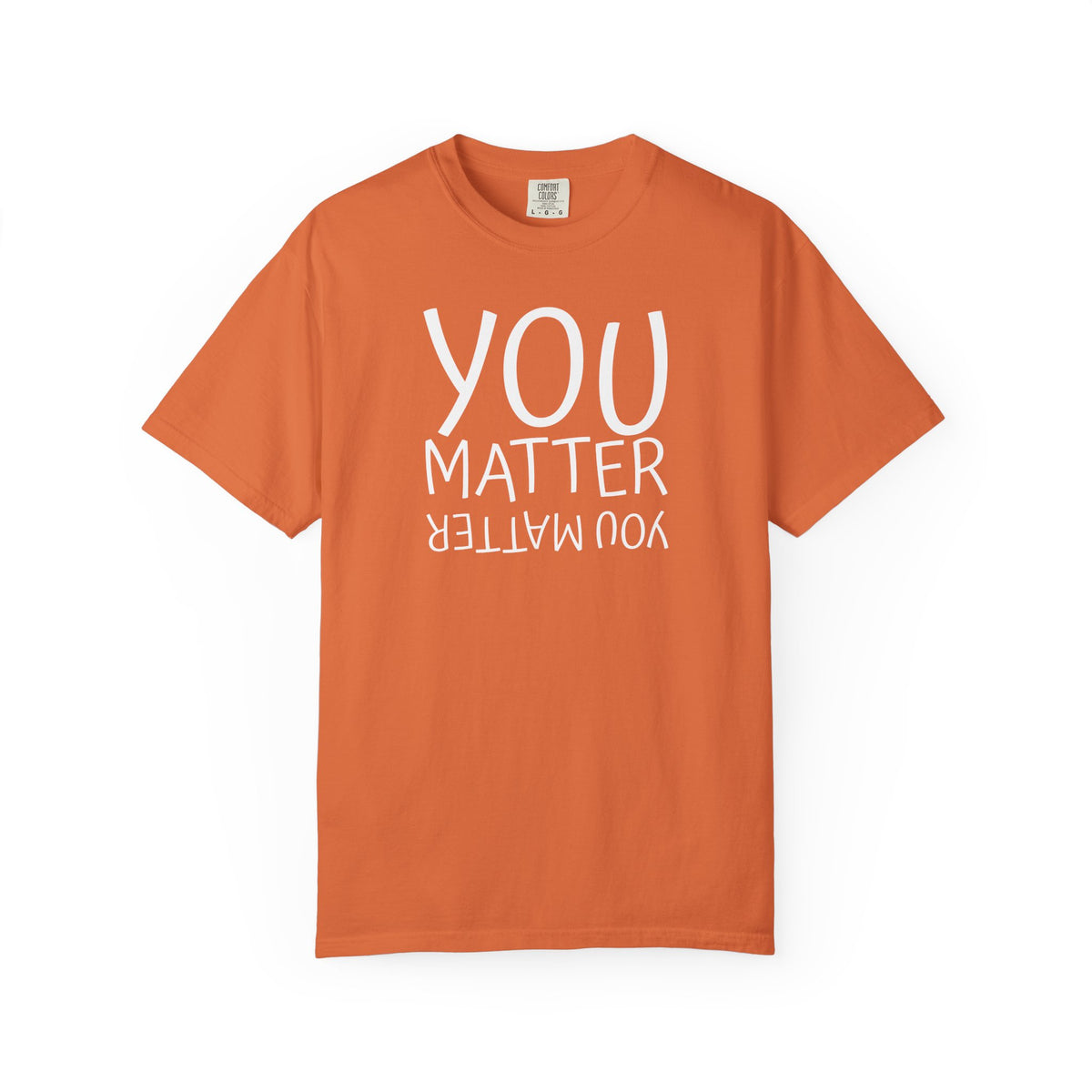 01 - You Matter Multi Color Graphic” Store Graphic T-Shirt