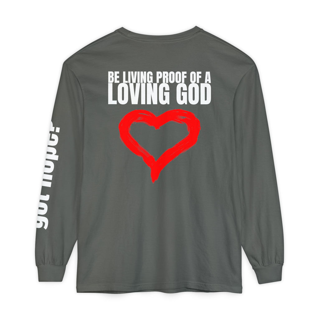 315 Be Living Proof Unisex Long Sleeve T-Shirt - Inspirational Casual Wear