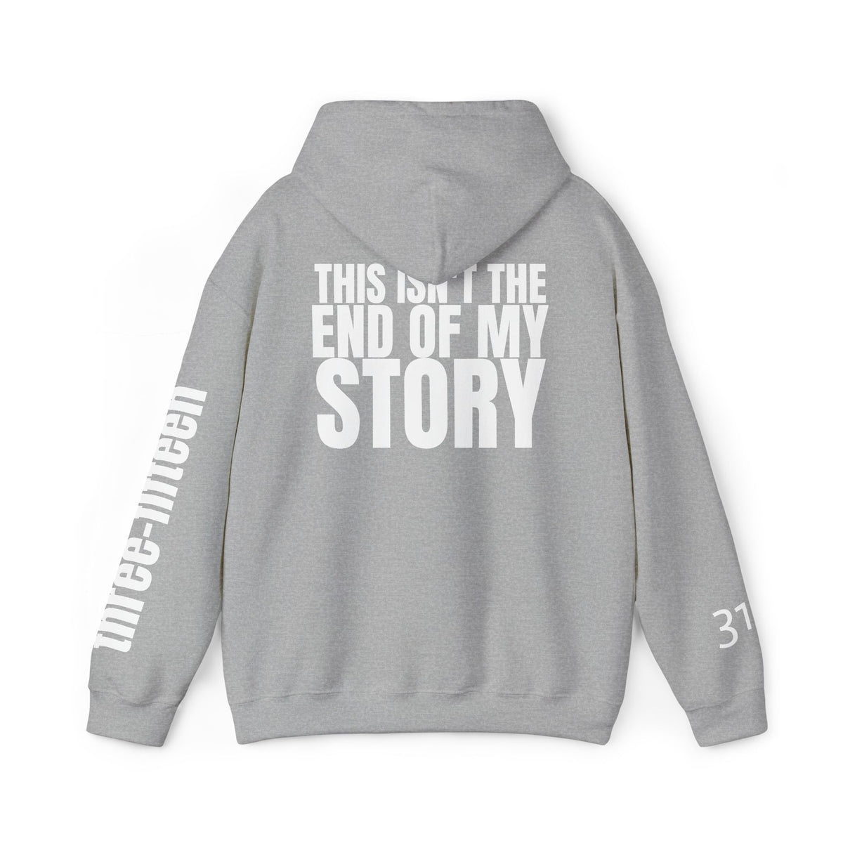 16 - Multi Colors "This Isn't the End of My Story" Inspirational Quote Hoodie - This Isn't The End Of My Story