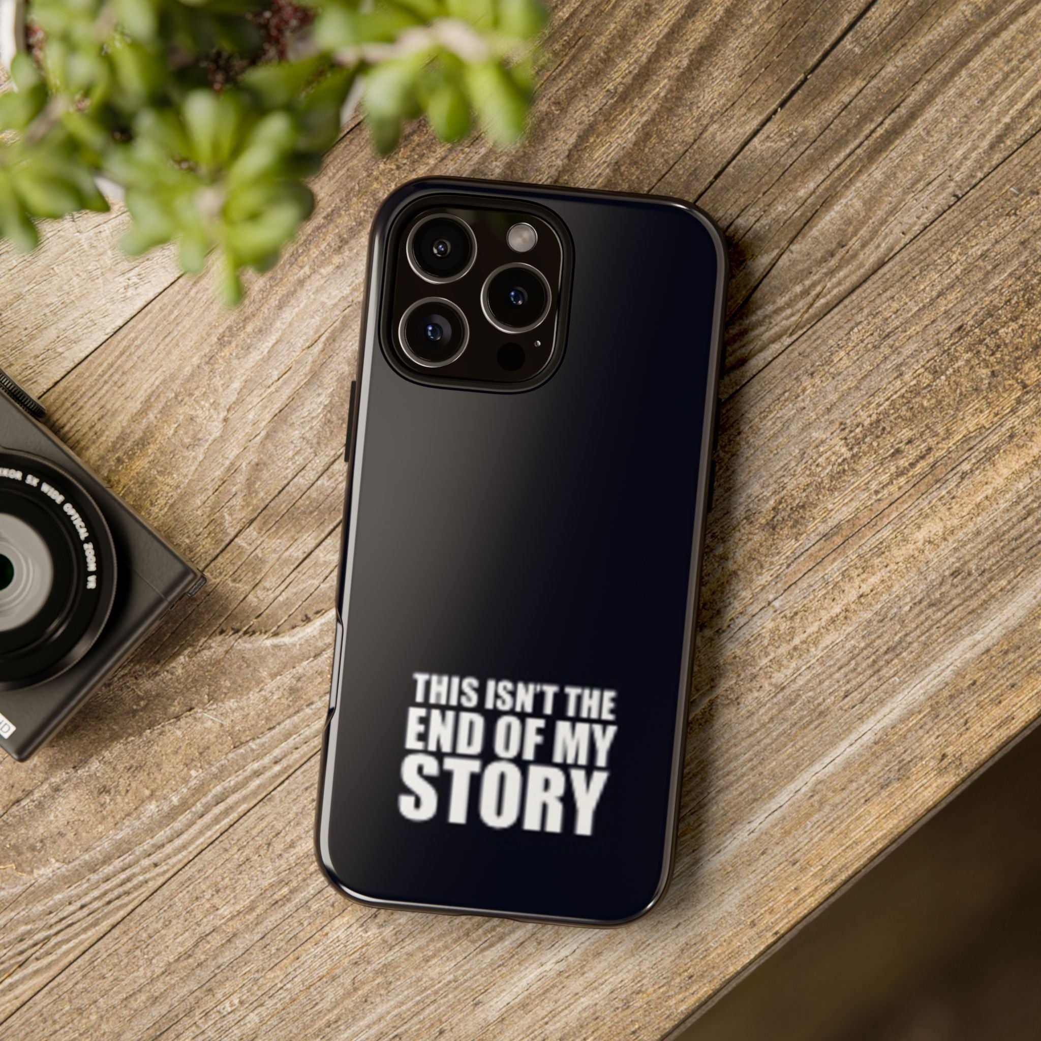 Inspirational Phone Case - 'This Isn't The End of My Story'