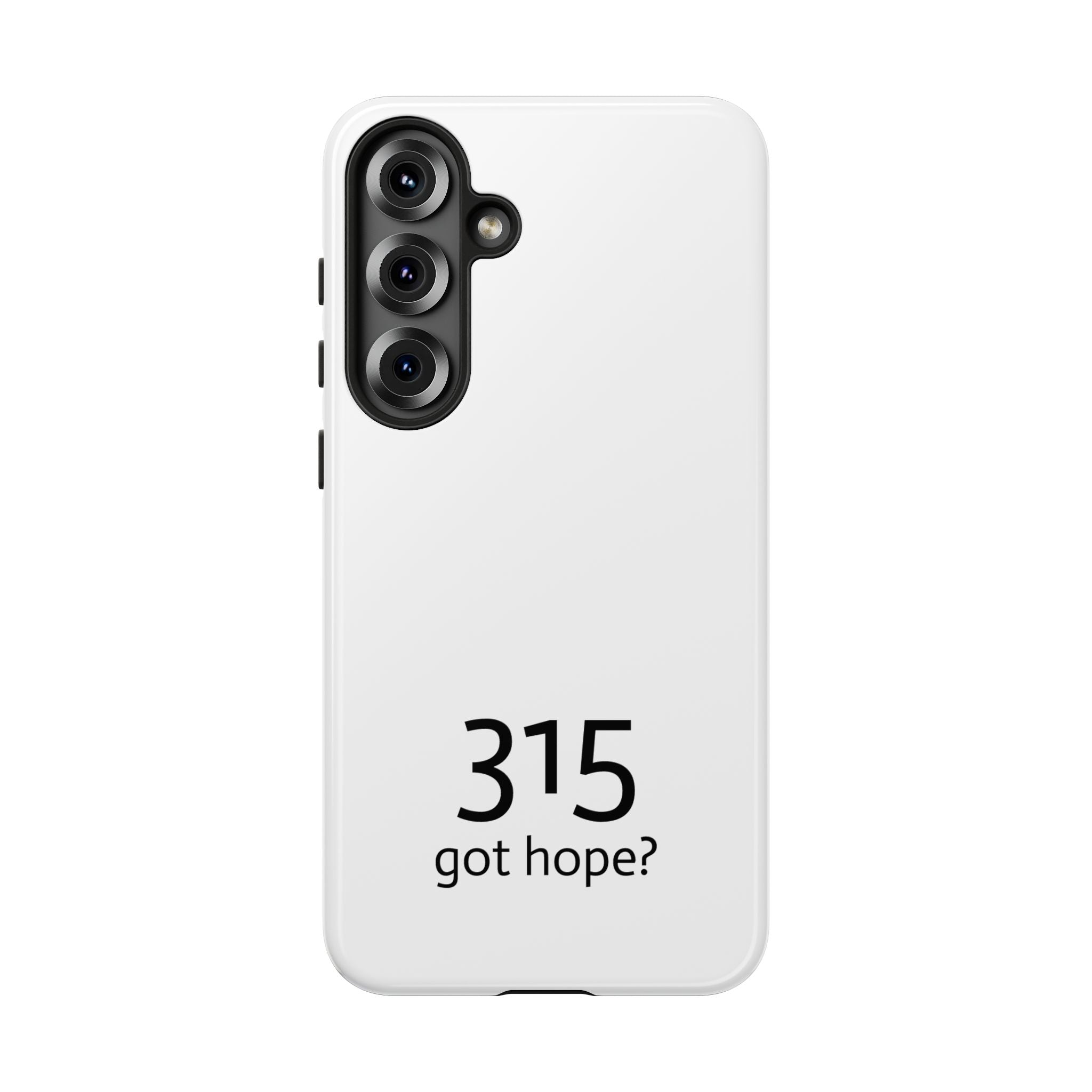 Durable Phone Case - 315 Got Hope?