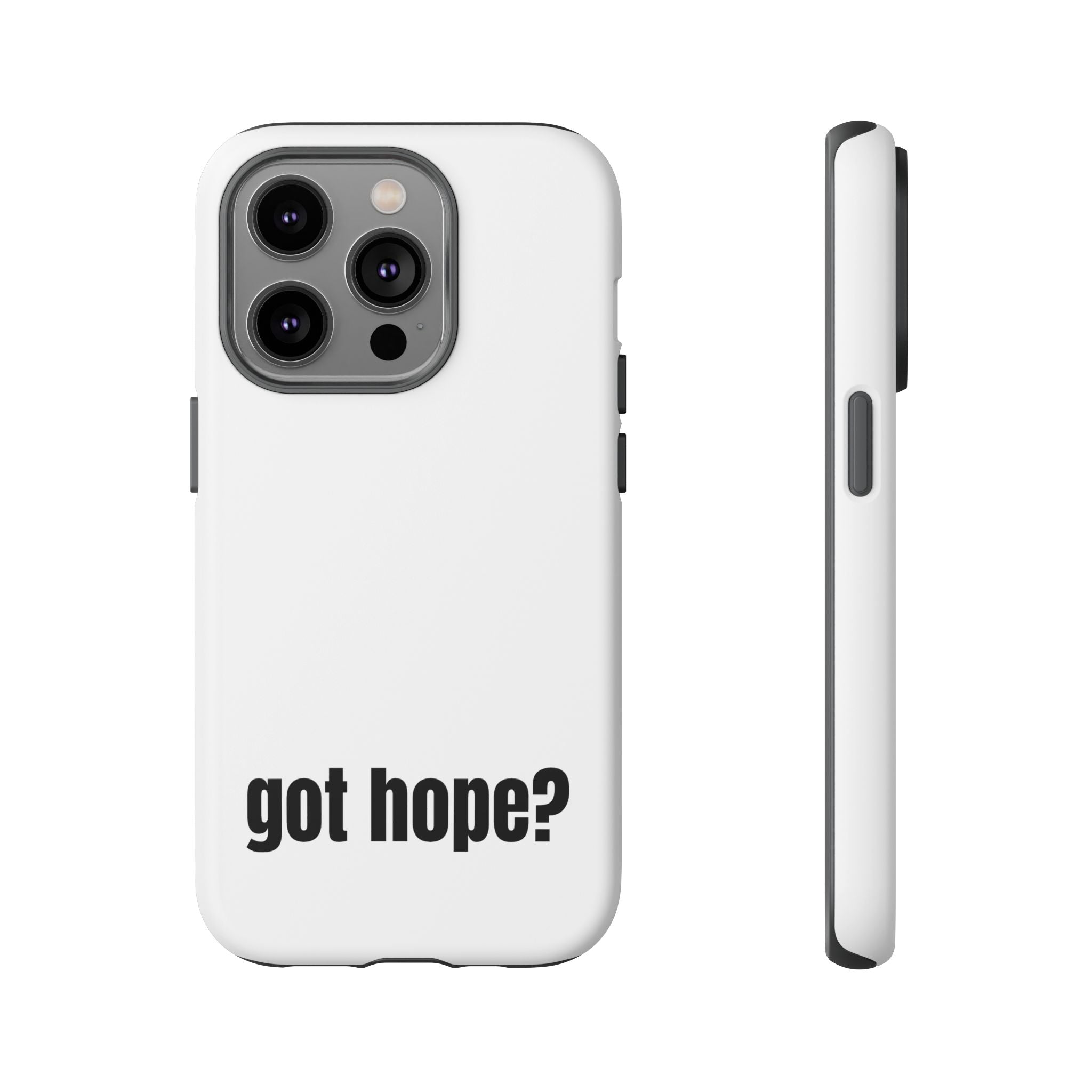 Phone Case — "got hope?" Minimalist Inspirational Protective Cover