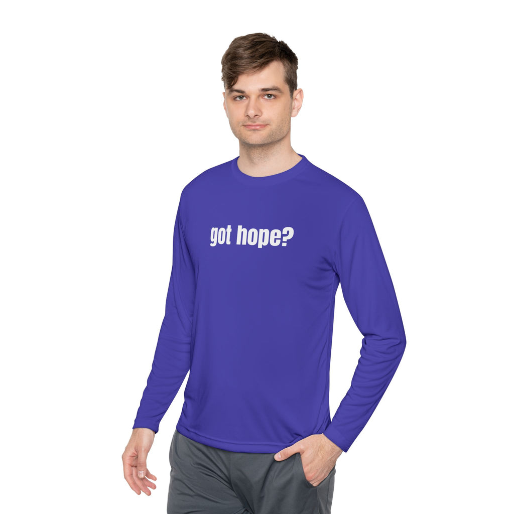 Got Hope - Multi Colors “What the World Needs Now - HOPE”" Hopeful Message Unisex Lightweight Long Sleeve Tee