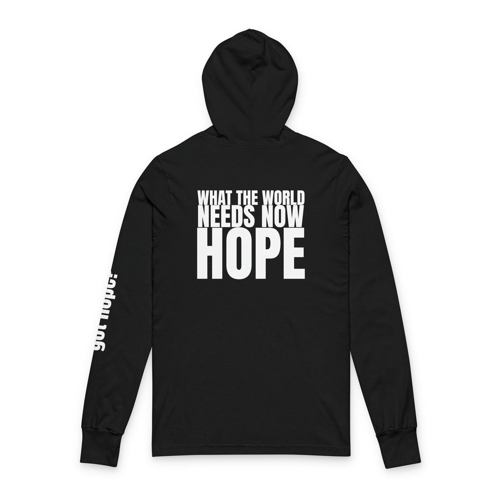 Multi Colors “What the World Needs Now - HOPE”" Inspirational Unisex Hooded Long Sleeve Tee - "This Isn't the End of My Story"