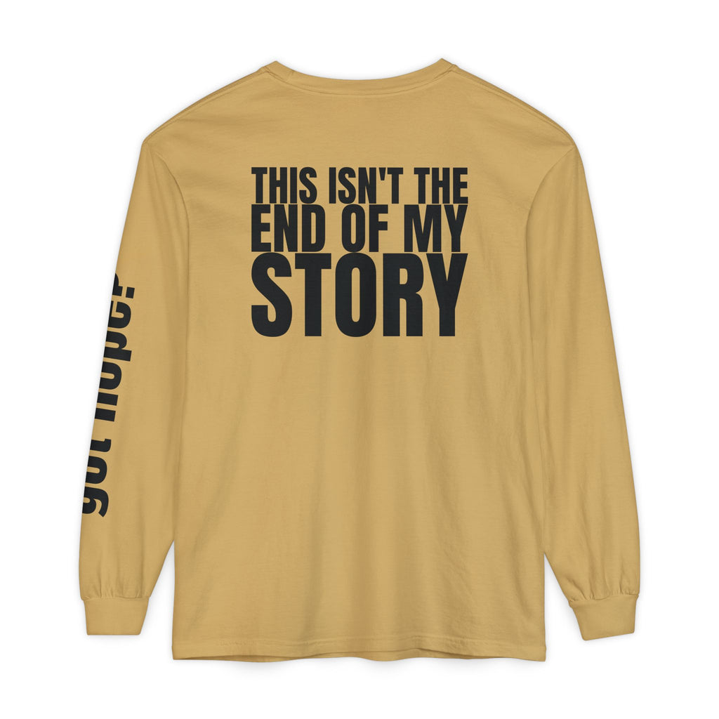 12 - Long sleeve tee 315 “This Isn’t the End of My Story" Unisex Long Sleeve T-Shirt - Inspirational Casual Wear