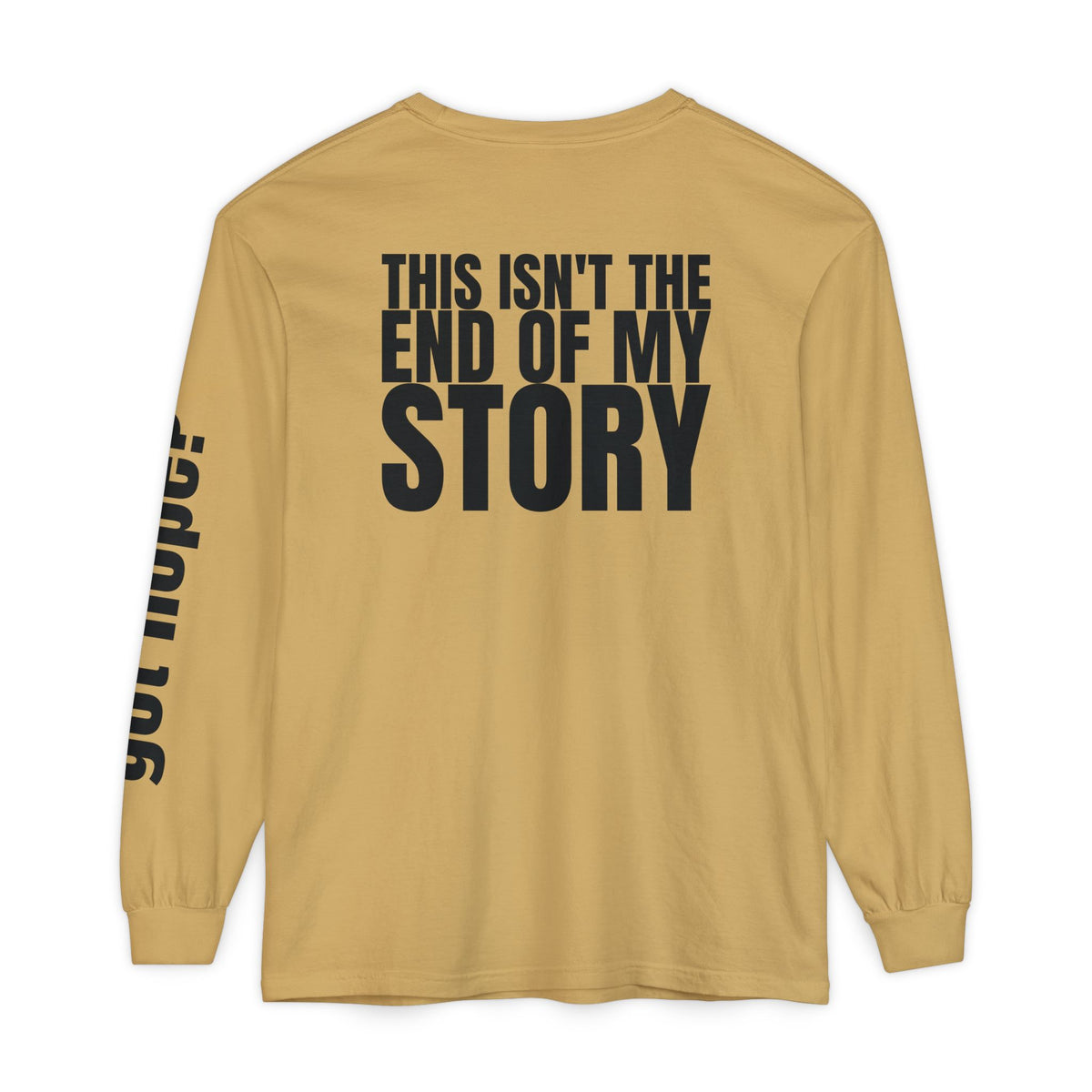 12 - Long sleeve tee 315 “This Isn’t the End of My Story" Unisex Long Sleeve T-Shirt - Inspirational Casual Wear