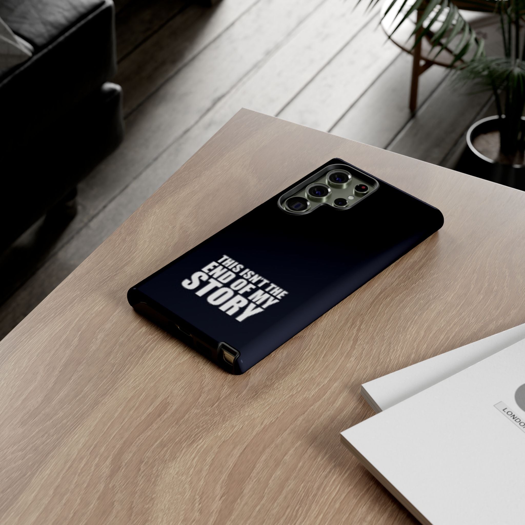 Inspirational Phone Case - 'This Isn't The End of My Story'