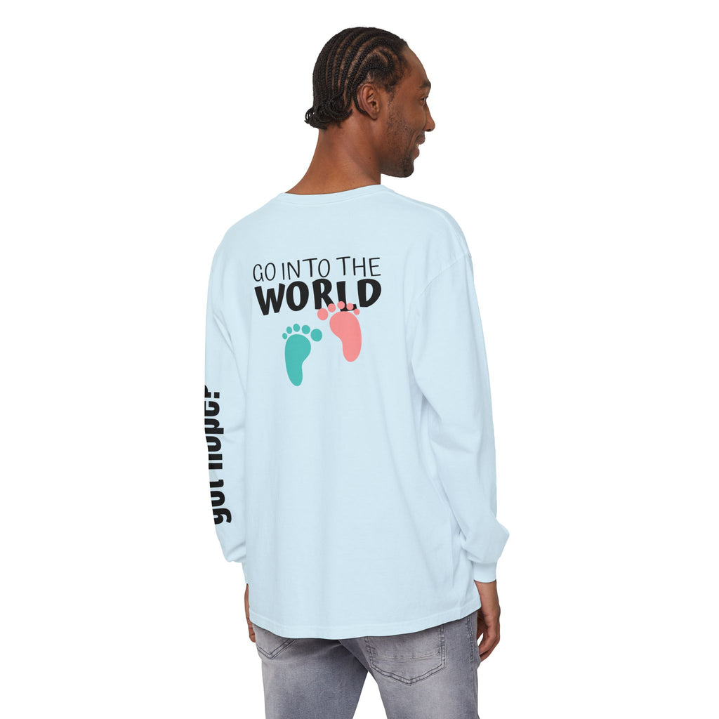 12 - Long Sleeve Tee 315 Go Into the WorldUnisex Long Sleeve T-Shirt - Inspirational Casual Wear