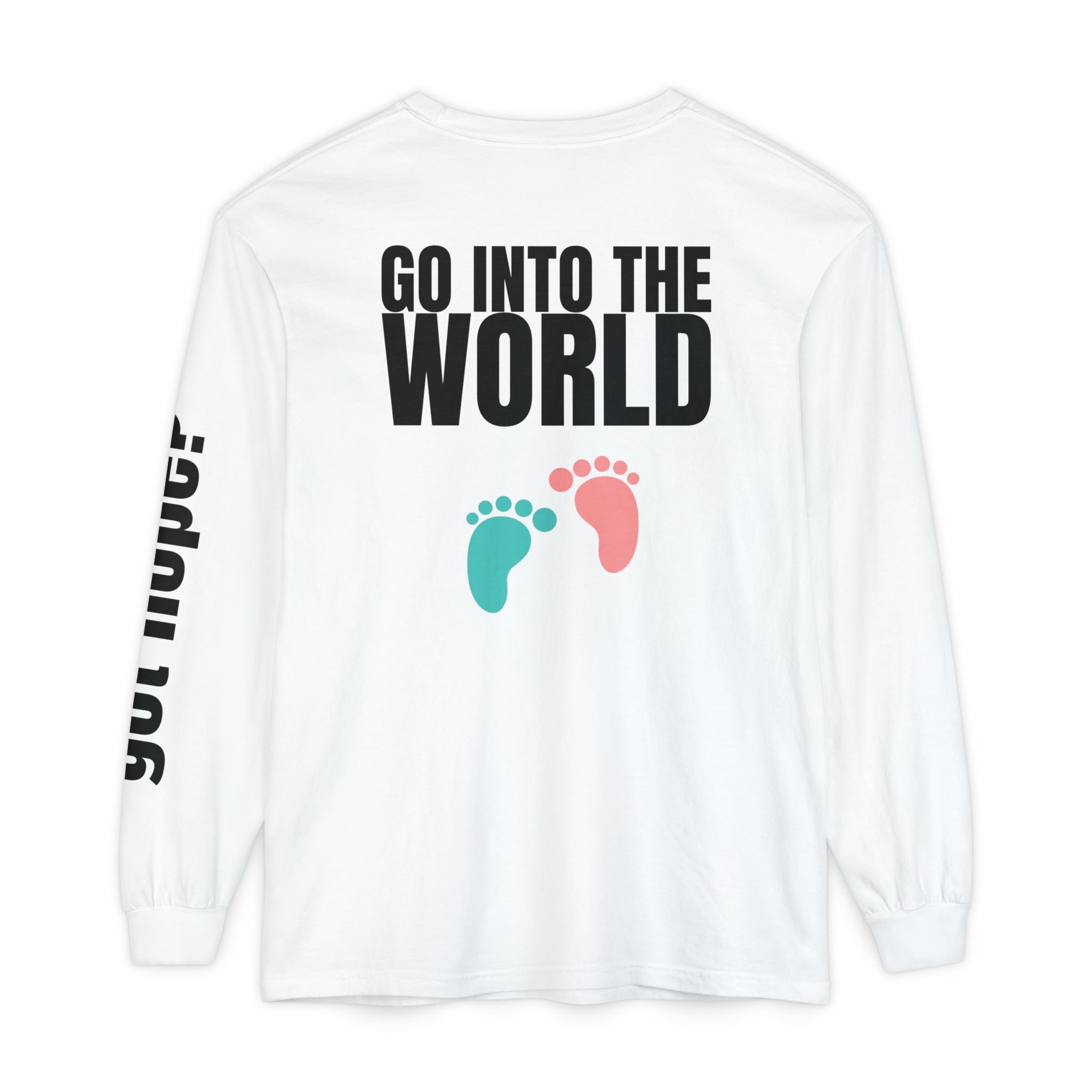 315 Go Into the WorldUnisex Long Sleeve T-Shirt - Inspirational Casual Wear