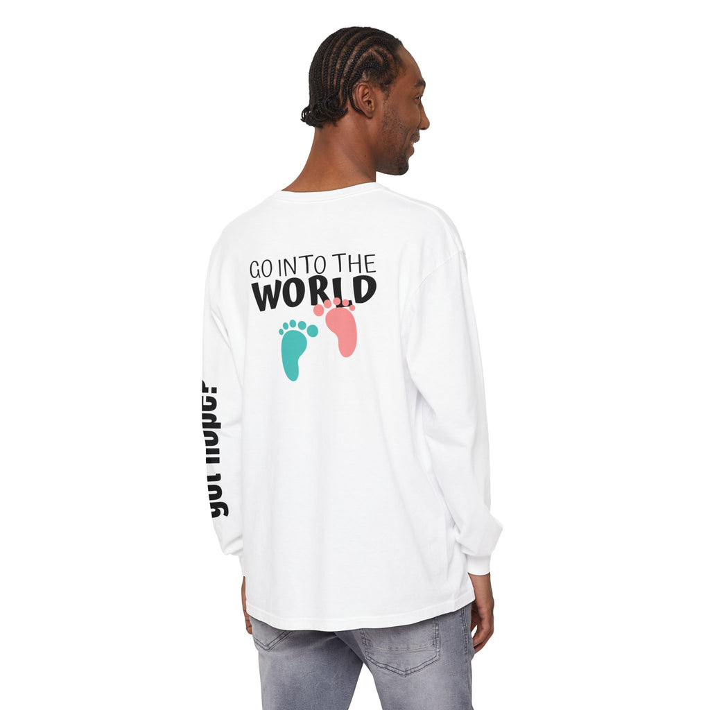 12 - Long Sleeve Tee 315 Go Into the WorldUnisex Long Sleeve T-Shirt - Inspirational Casual Wear