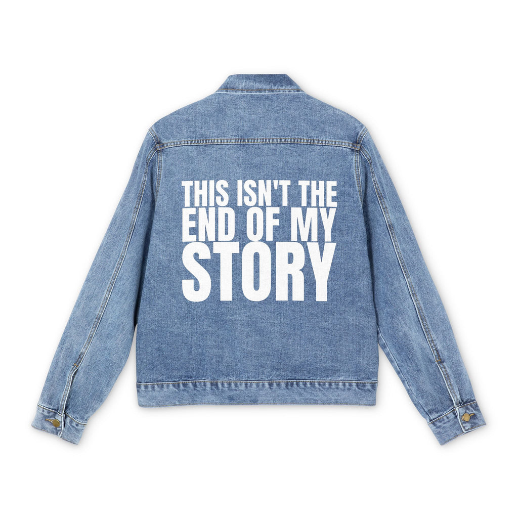 19 - "This Isn't the End of My Story" Men's Denim Jacket - "This Isn't the End of My Story" Statement Piece