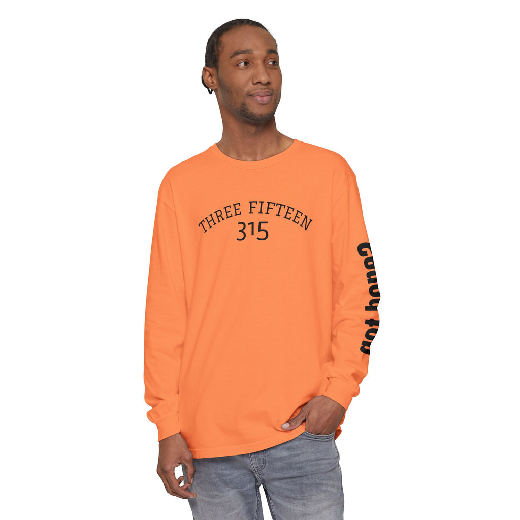 12 - Long Sleeve Tee 315 Go Into the WorldUnisex Long Sleeve T-Shirt - Inspirational Casual Wear