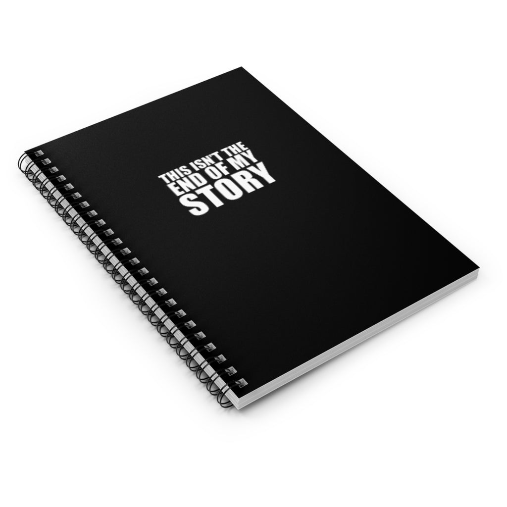Motivational Spiral Notebook - "This Isn't the End of My Story"