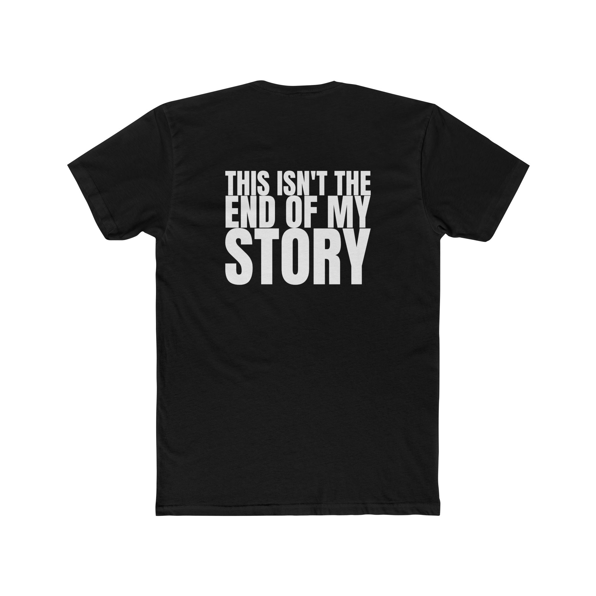 Multi Colors This Isn’t the End of My Story - Hopeful Message Unisex Cotton Crew Tee