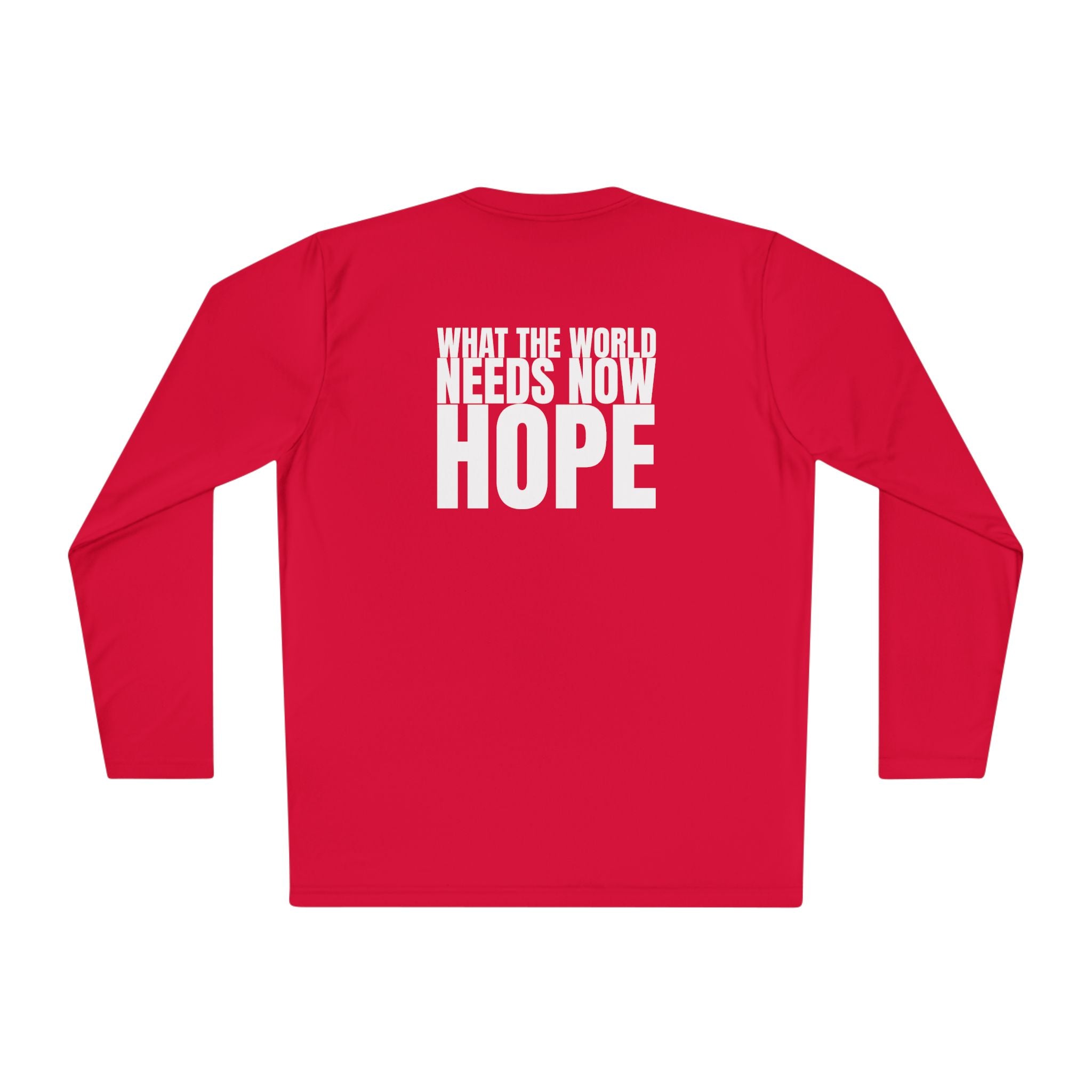 Large 315 - Multi Colors “What the World Needs Now - HOPE”" Unisex Lightweight Long Sleeve Tee