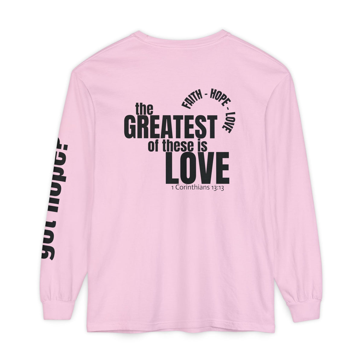 12 - Long sleeve tee 315 The Greatest of These Unisex Long Sleeve T-Shirt - Inspirational Casual Wear