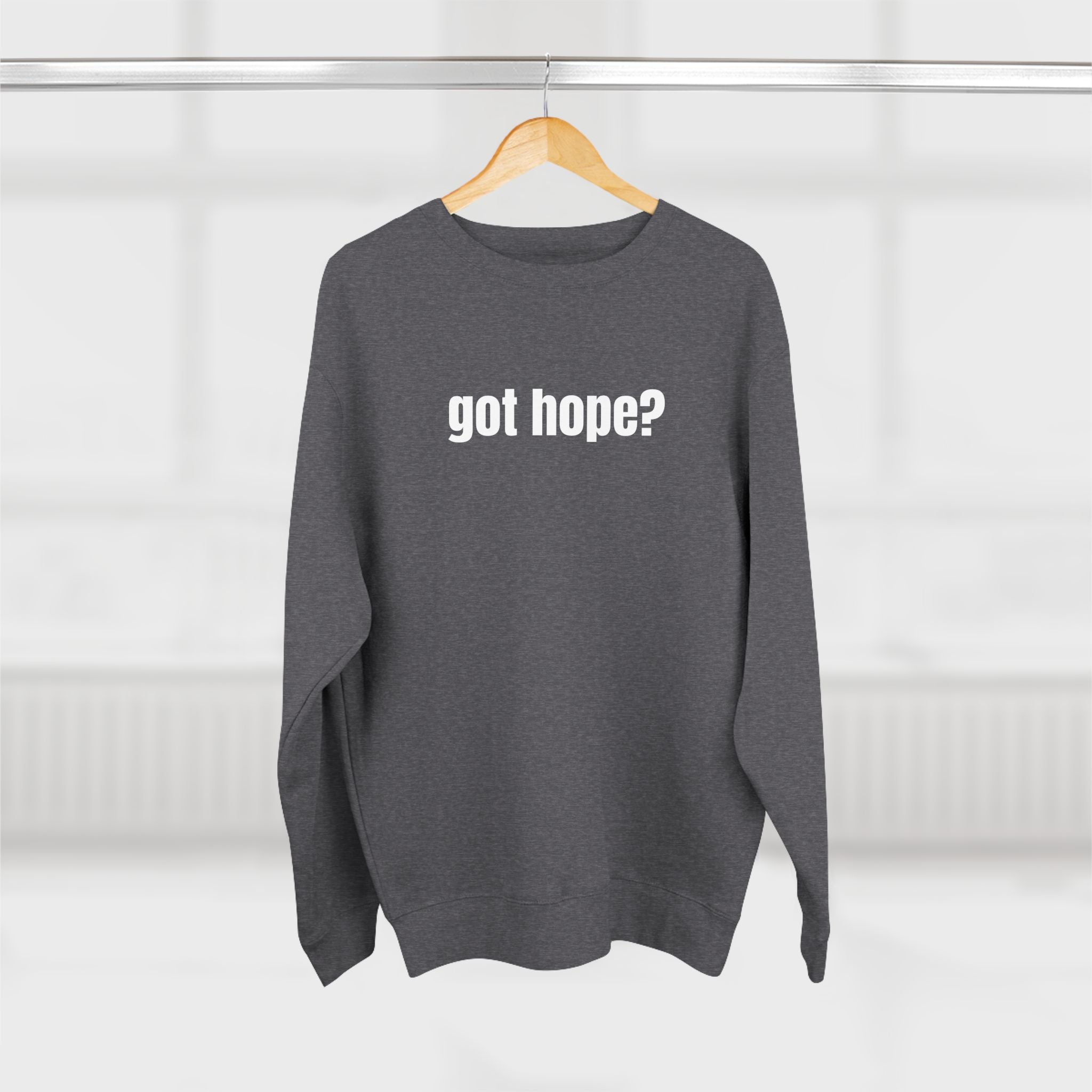 Multi Colors “What the World Needs Now - HOPE”" Crewneck Sweatshirt - "Got Hope?" & "This Isn't the End of My Story"