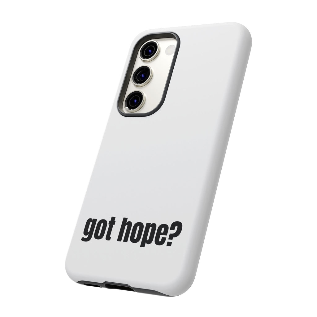 Phone Case — "got hope?" Minimalist Inspirational Protective Cover