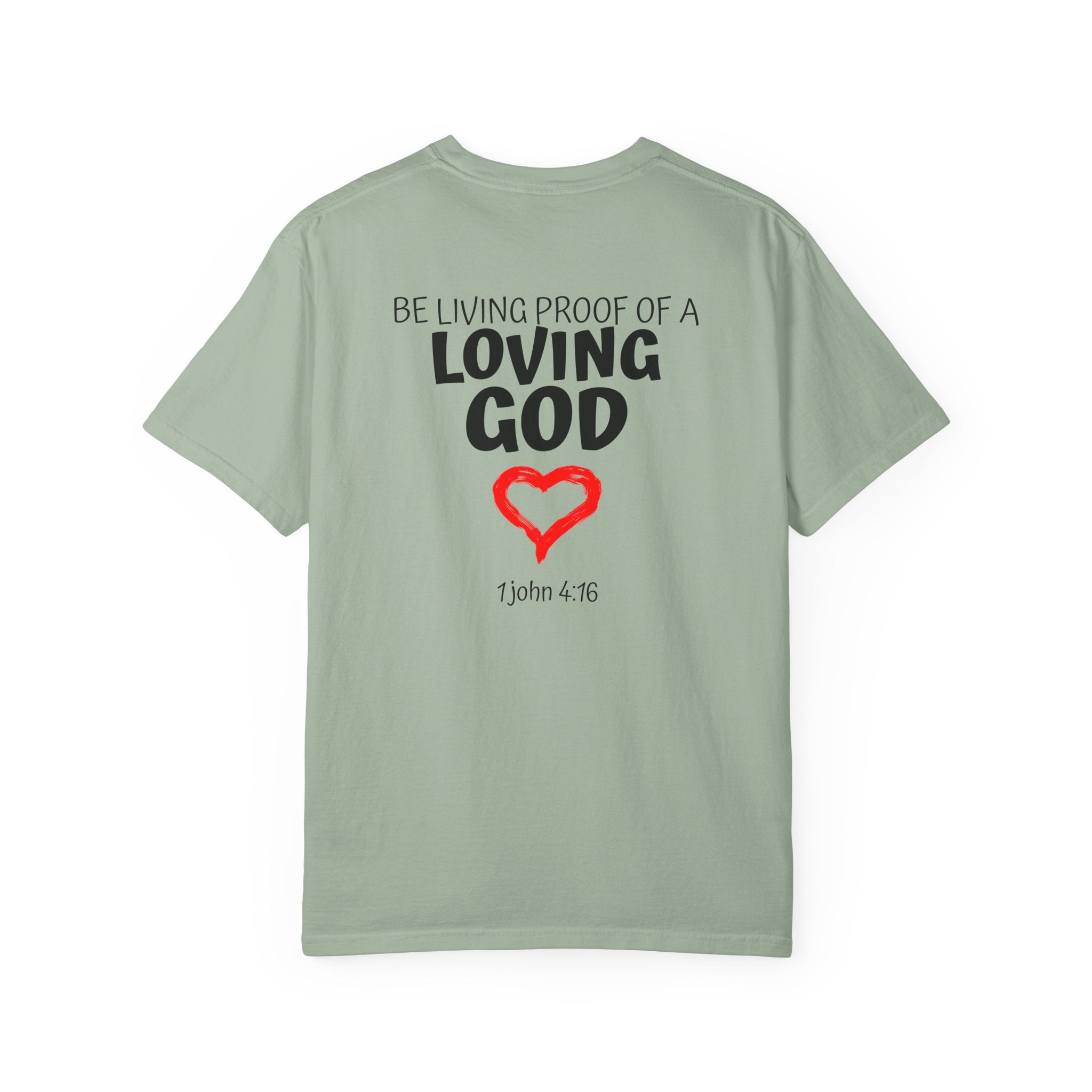 1 - Multi Colors 315   “Be Living Proof of a Loving God” Graphic T-Shirt