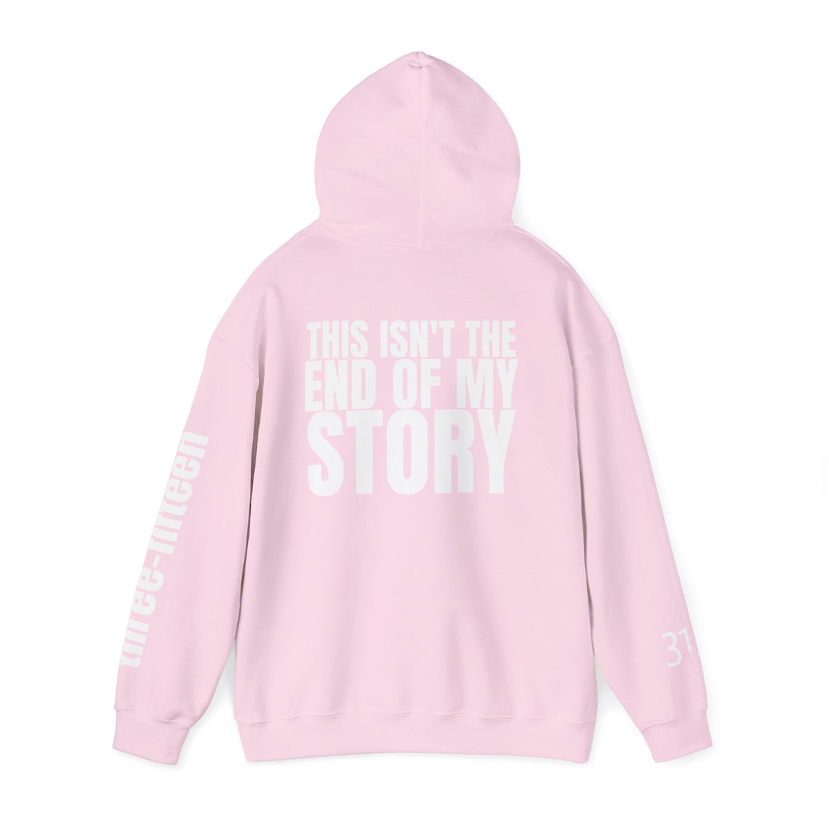 16 - Multi Colors "This Isn't the End of My Story" Inspirational Quote Hoodie - This Isn't The End Of My Story