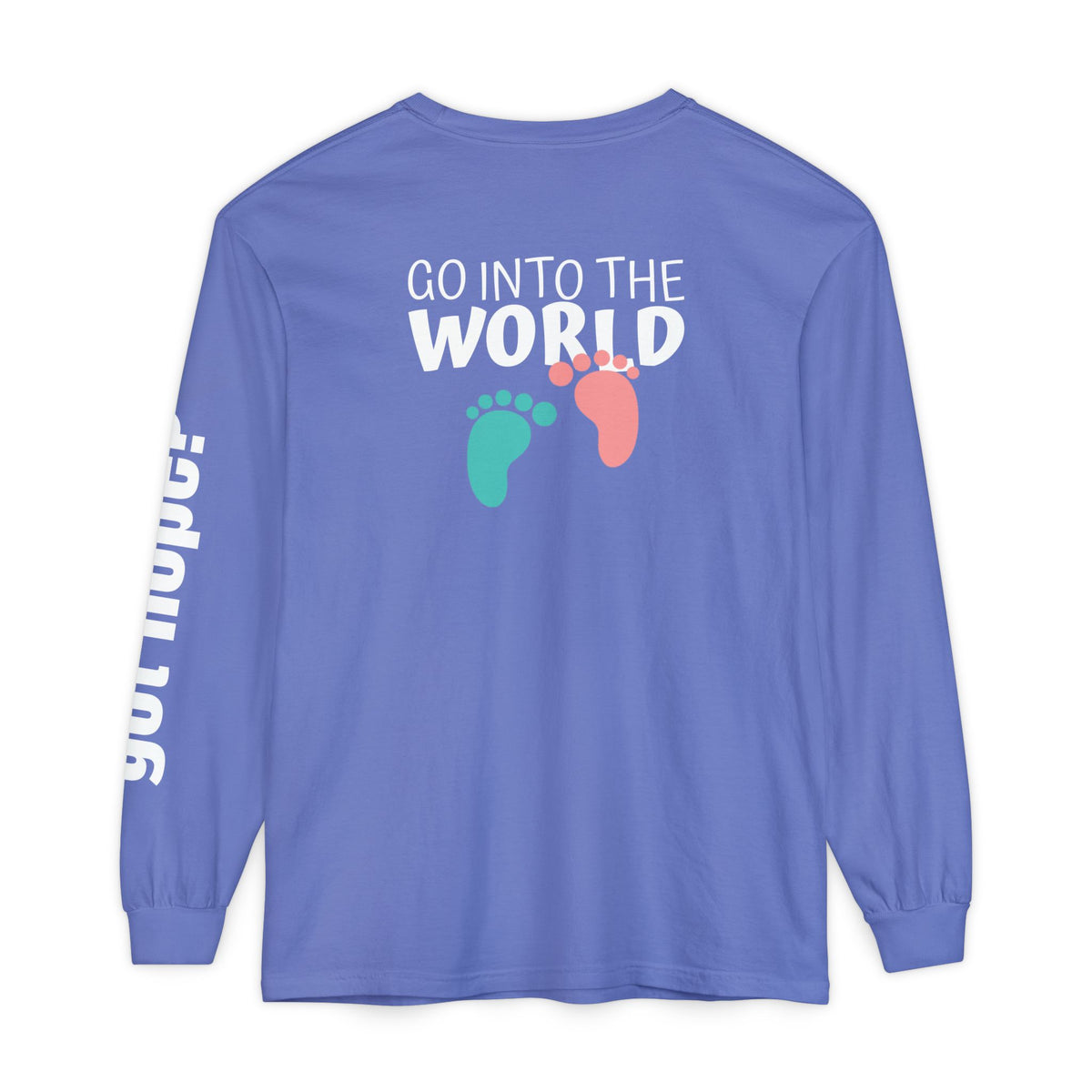 12 - Long sleeve tee 315 Go Into the WorldUnisex Long Sleeve T-Shirt - Inspirational Casual Wear