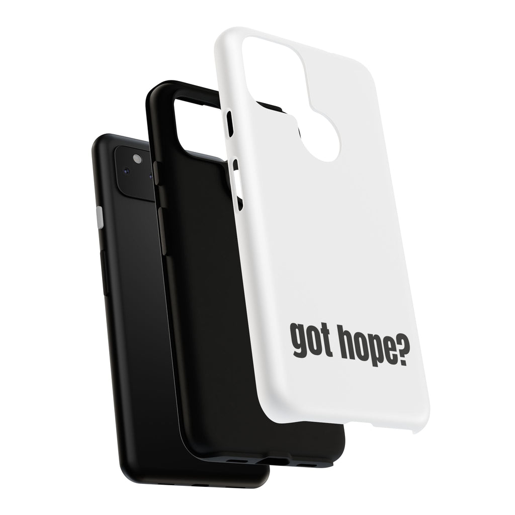 Phone Case — "got hope?" Minimalist Inspirational Protective Cover