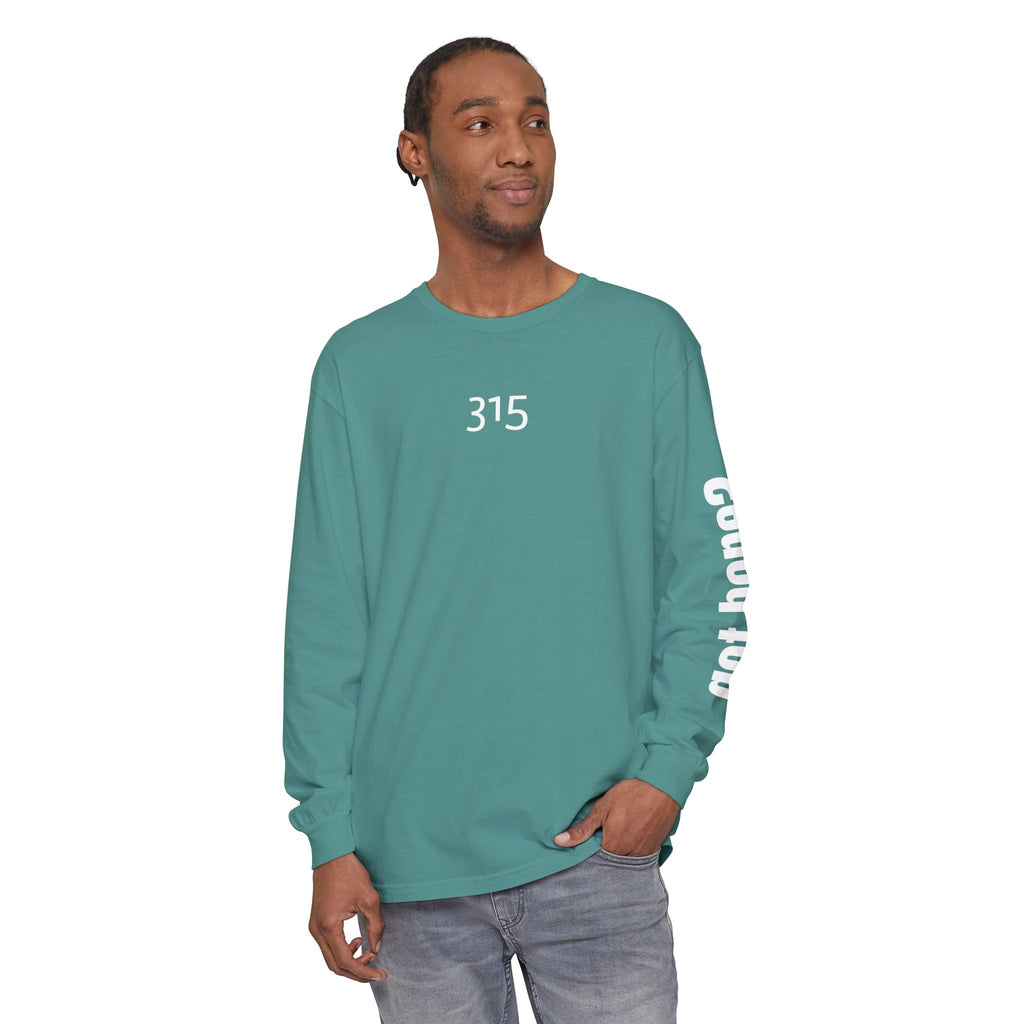 315 Be Living Proof Unisex Long Sleeve T-Shirt - Inspirational Casual Wear