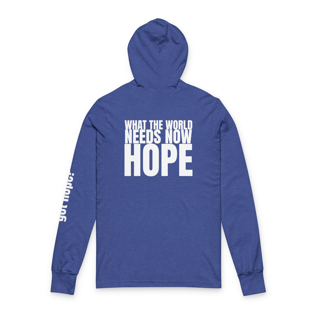 Multi Colors “What the World Needs Now - HOPE”" Inspirational Unisex Hooded Long Sleeve Tee - "This Isn't the End of My Story"