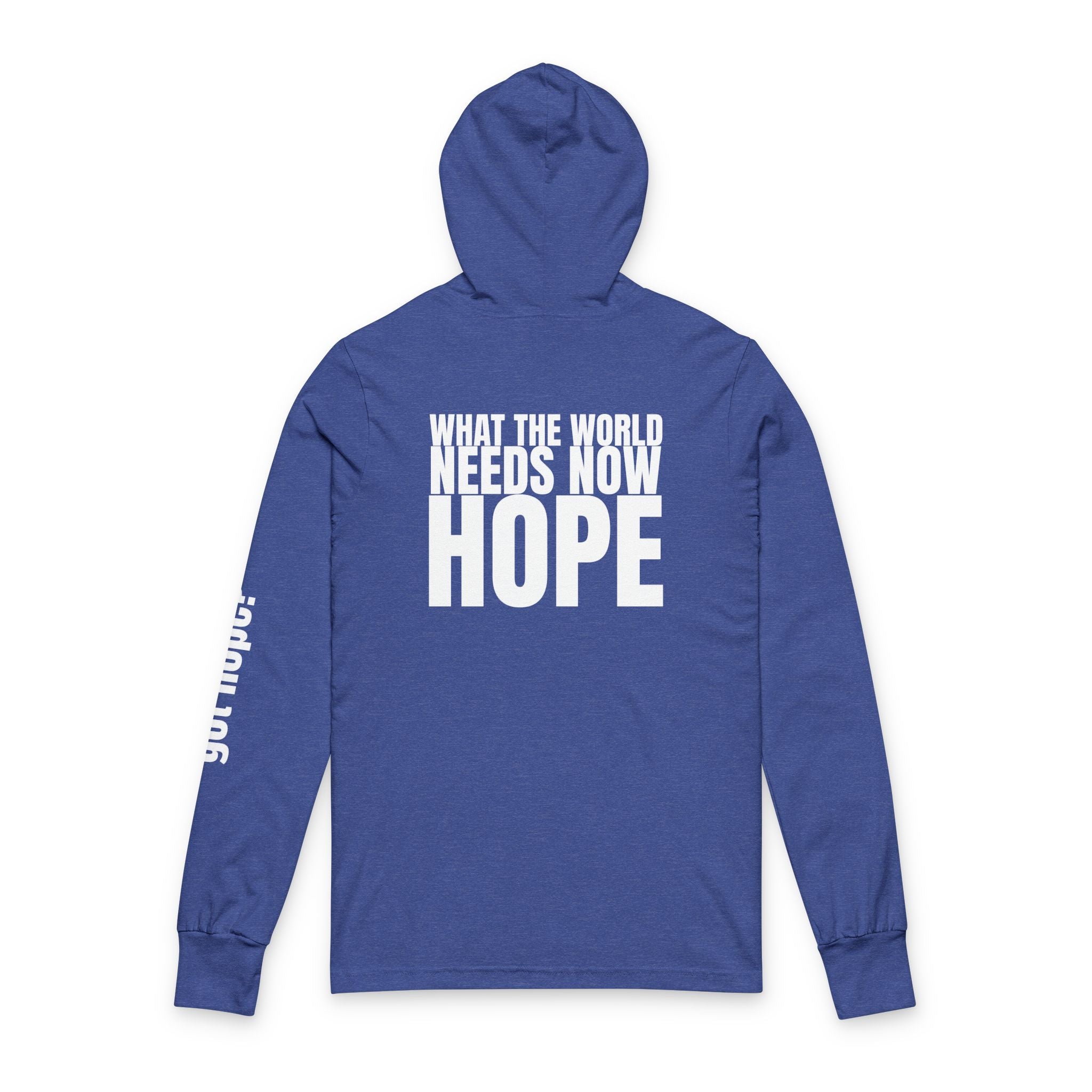 Multi Colors “What the World Needs Now - HOPE”" Inspirational Unisex Hooded Long Sleeve Tee - "This Isn't the End of My Story"