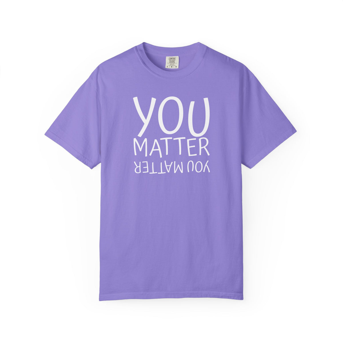 01 - You Matter Multi Color Graphic” Store Graphic T-Shirt