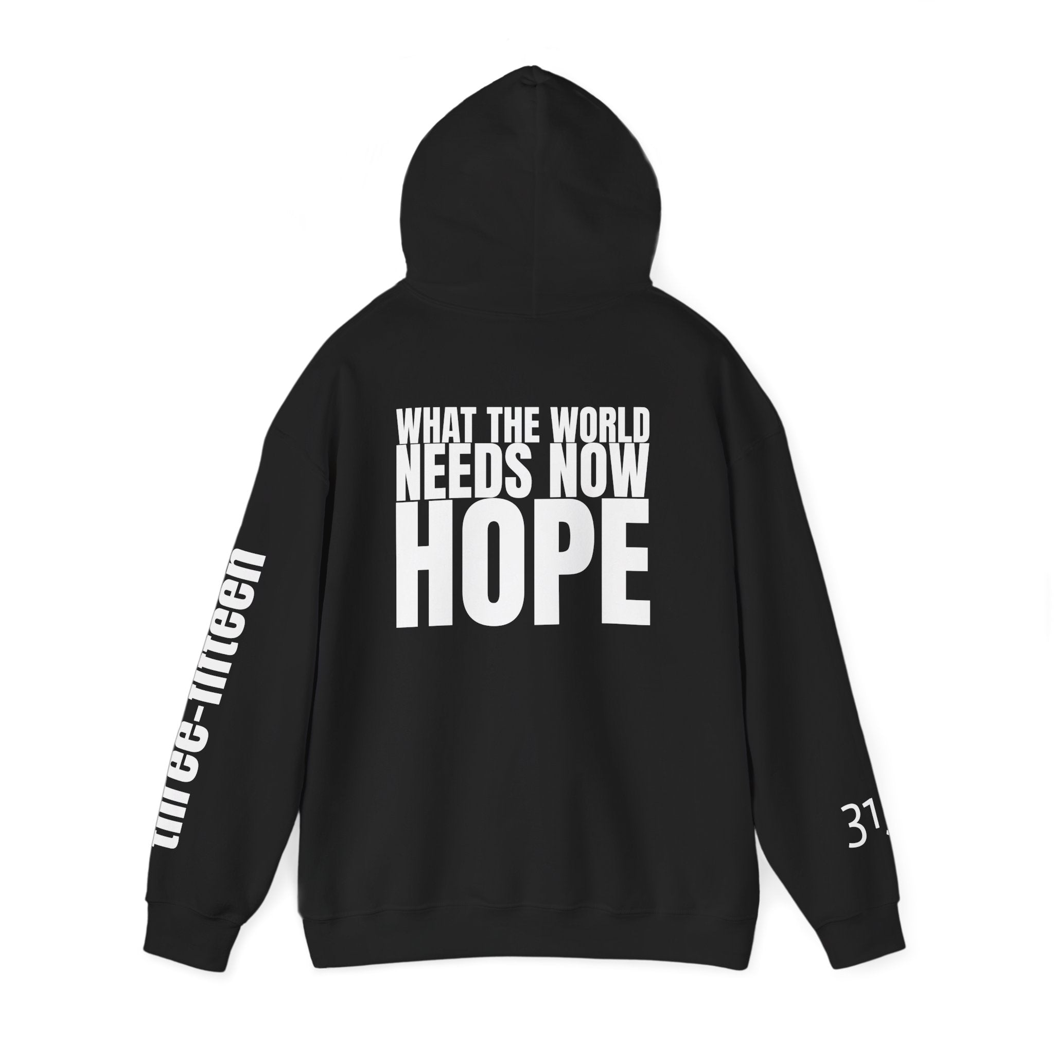 Multi Colors “What the World Needs Now - HOPE”" Inspirational Quote Hoodie - This Isn't The End Of My Story