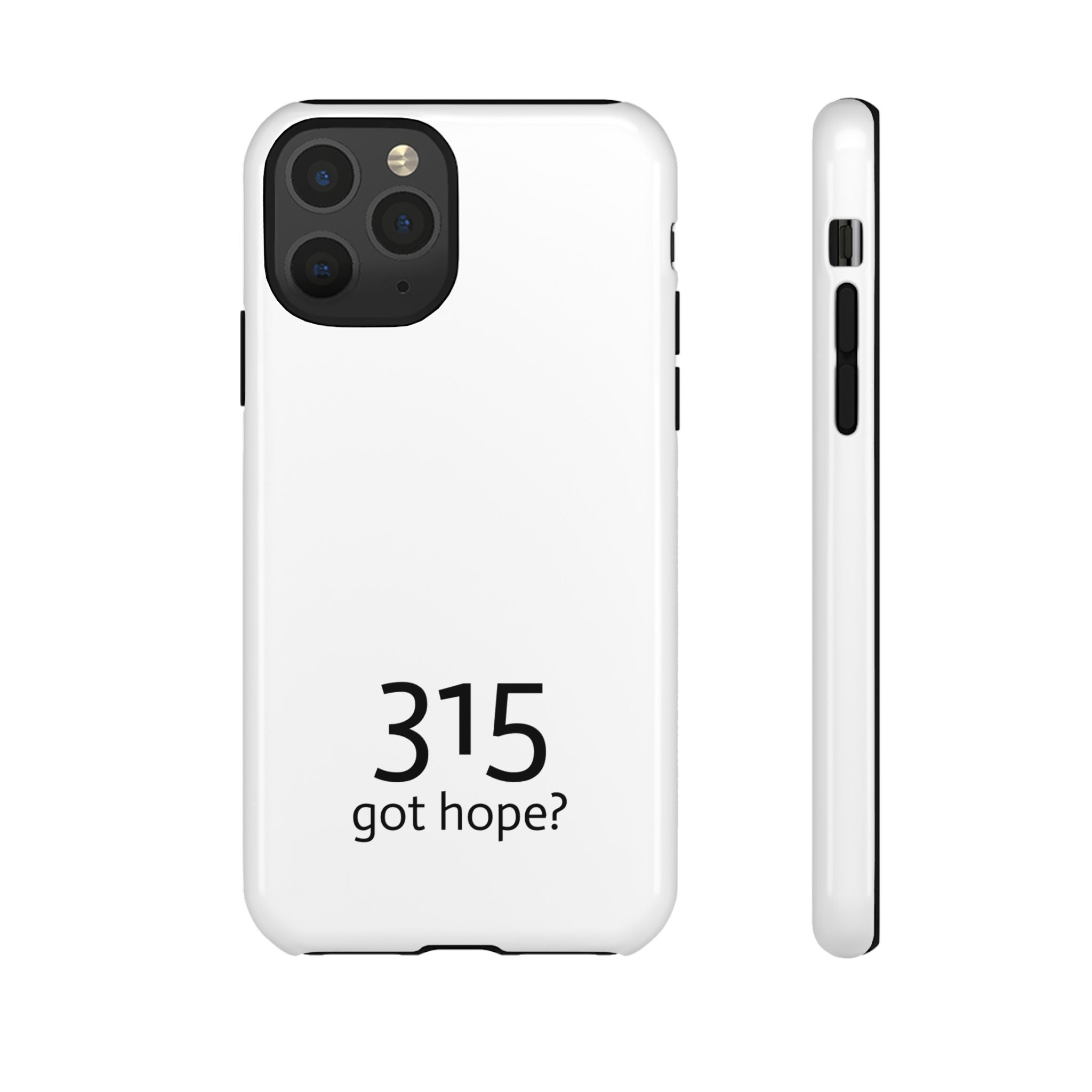 Durable Phone Case - 315 Got Hope?