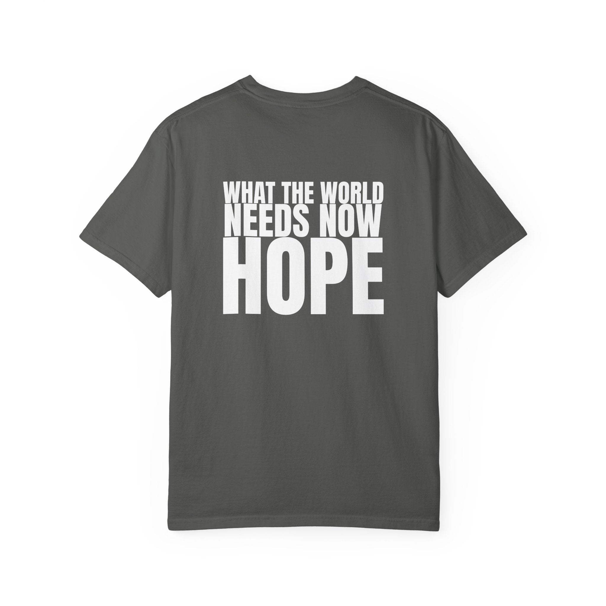 315 Multi Colors “what the world needs now - hope” Store Graphic T-Shirt