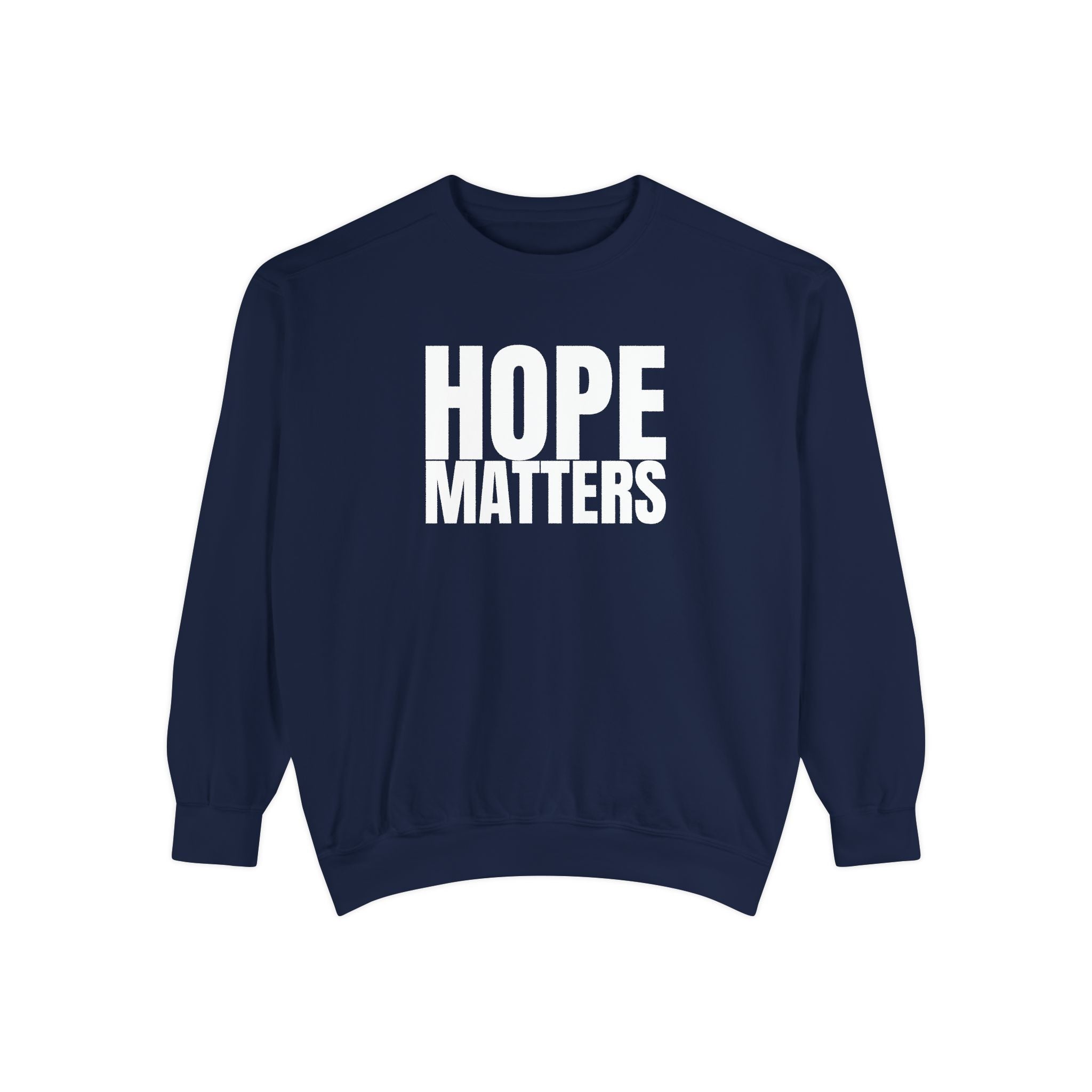 Hope Matters Multi Color Cozy Unisex Garment-Dyed Sweatshirt for Everyday Comfort